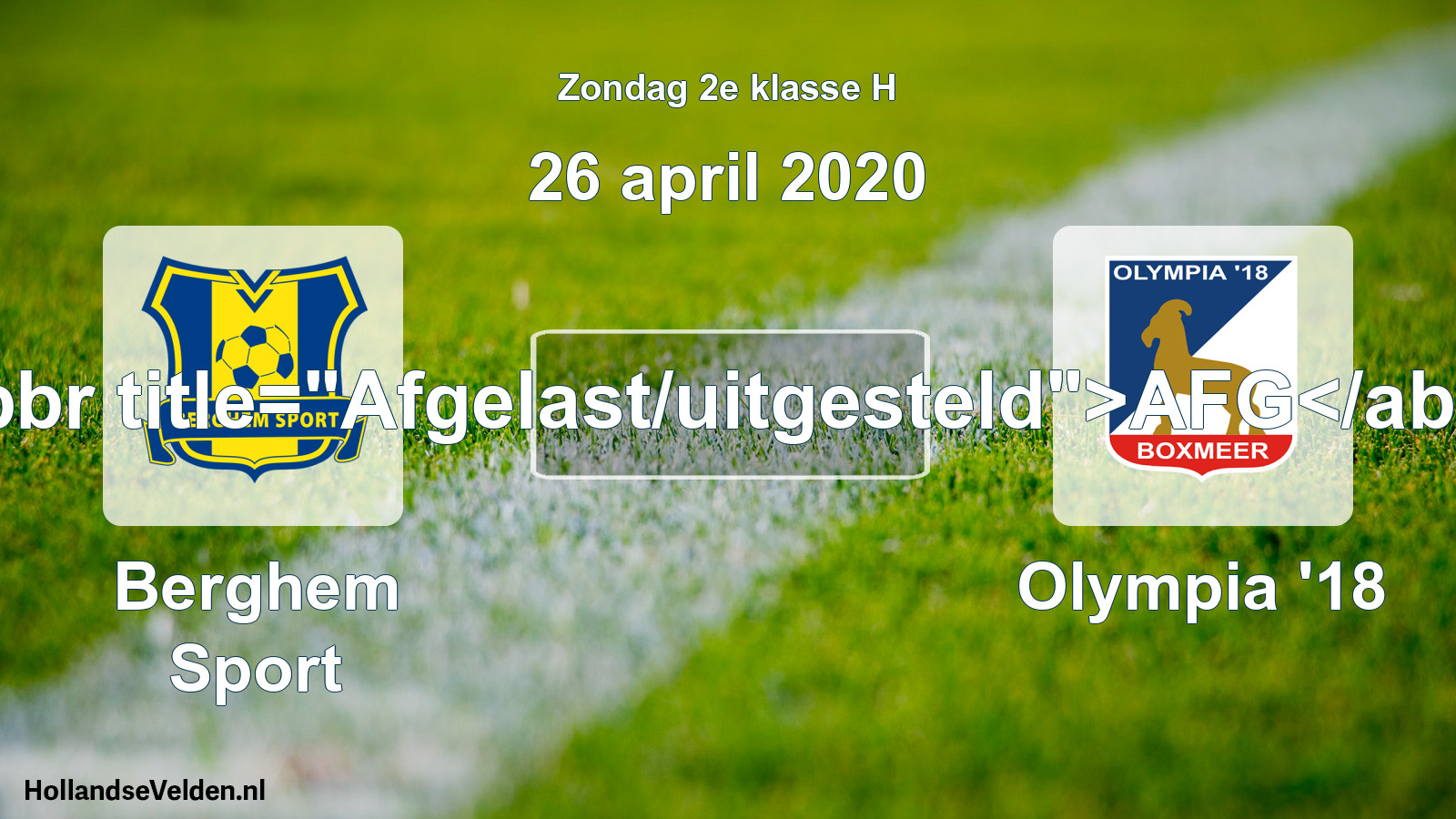 Scheduled Match: Berghem Sport - Olympia '18 (26 April 2020)