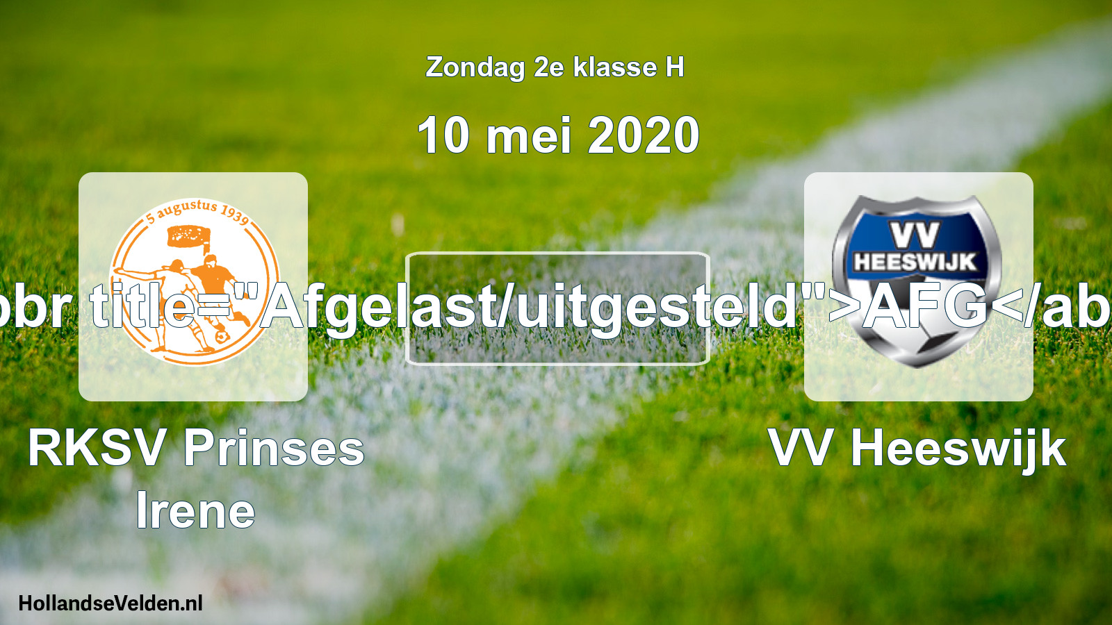 Scheduled Match: RKSV Prinses Irene - VV Heeswijk (10 May 2020)