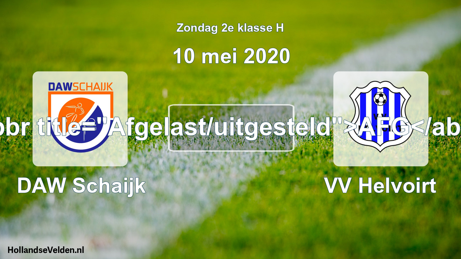 Scheduled Match: DAW Schaijk - VV Helvoirt (10 May 2020)
