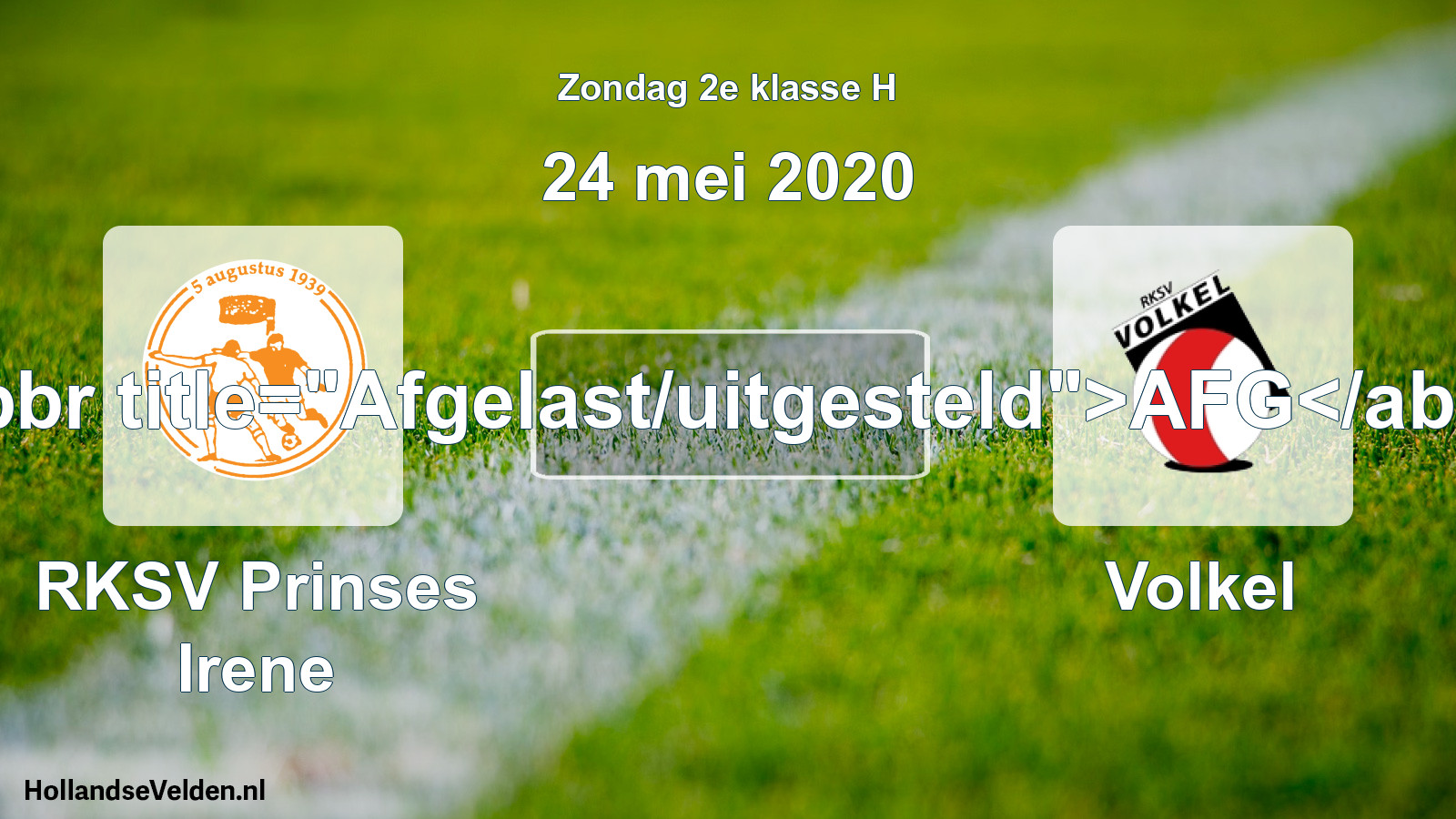 Scheduled Match: RKSV Prinses Irene - Volkel (24 May 2020)
