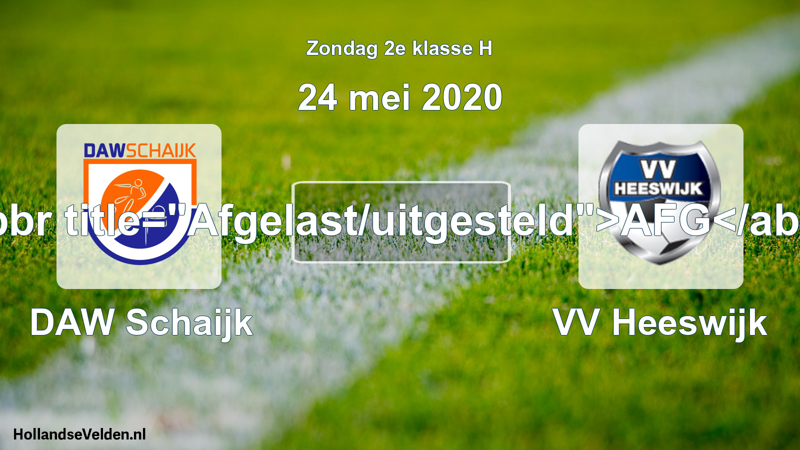 Scheduled Match: DAW Schaijk - VV Heeswijk (24 May 2020)