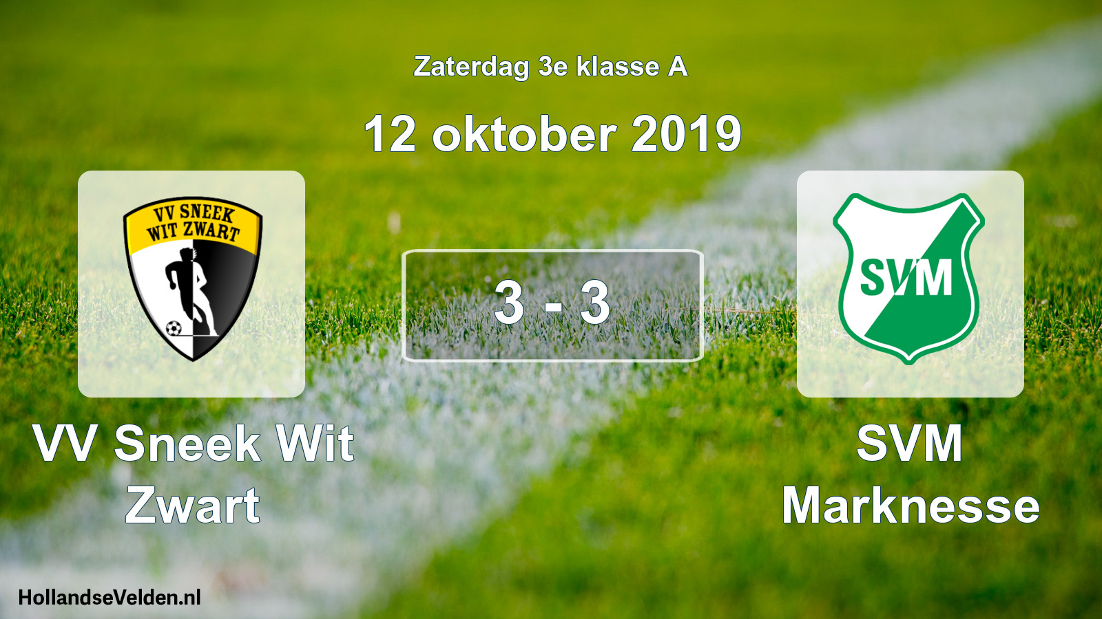Total number of matches played: VV Sneek Wit Zwart - SVM Marknesse 3 - 3 (12 October 2019)