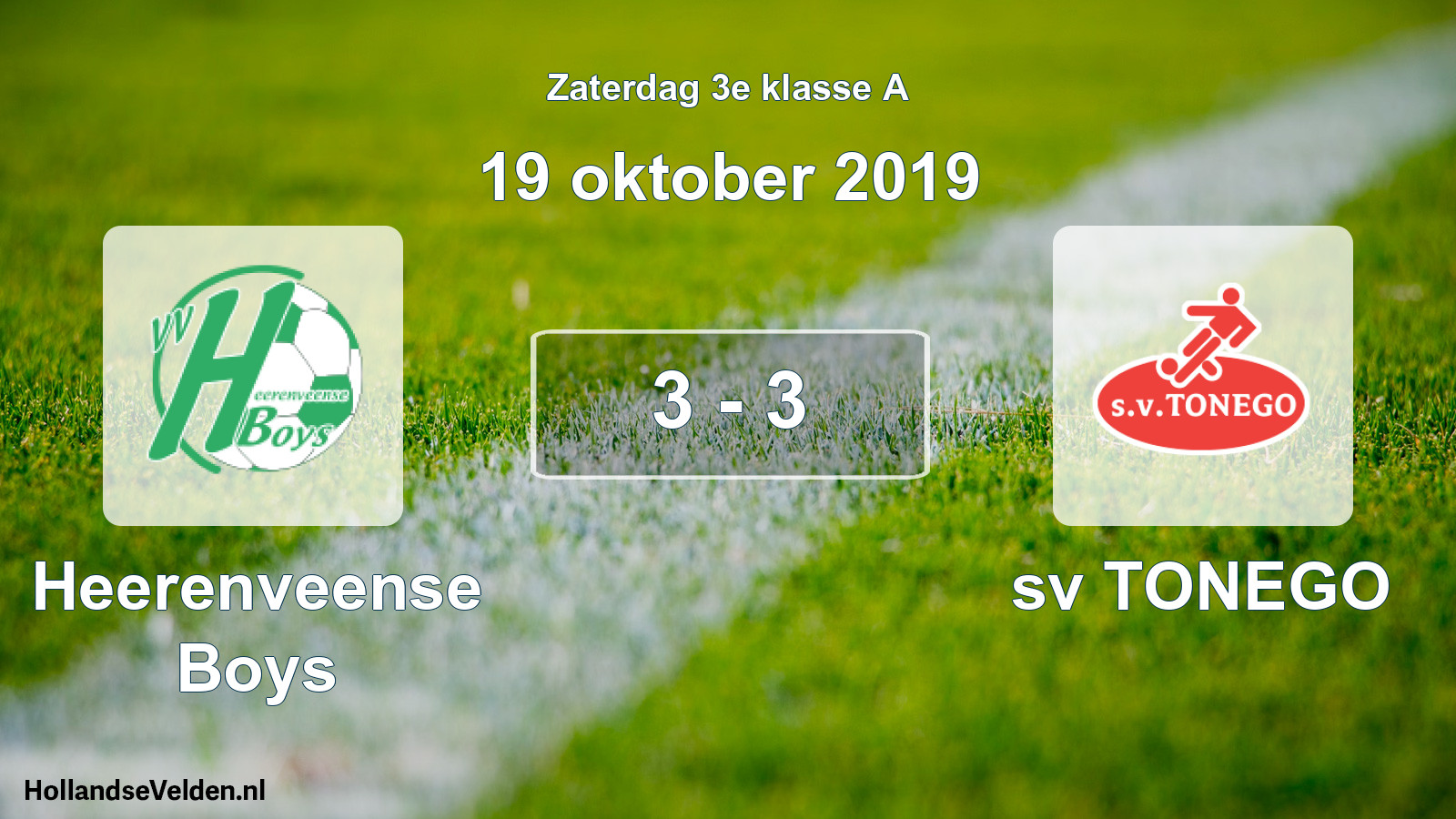 Total number of matches played: Heerenveense Boys - sv TONEGO 3 - 3 (19 October 2019)