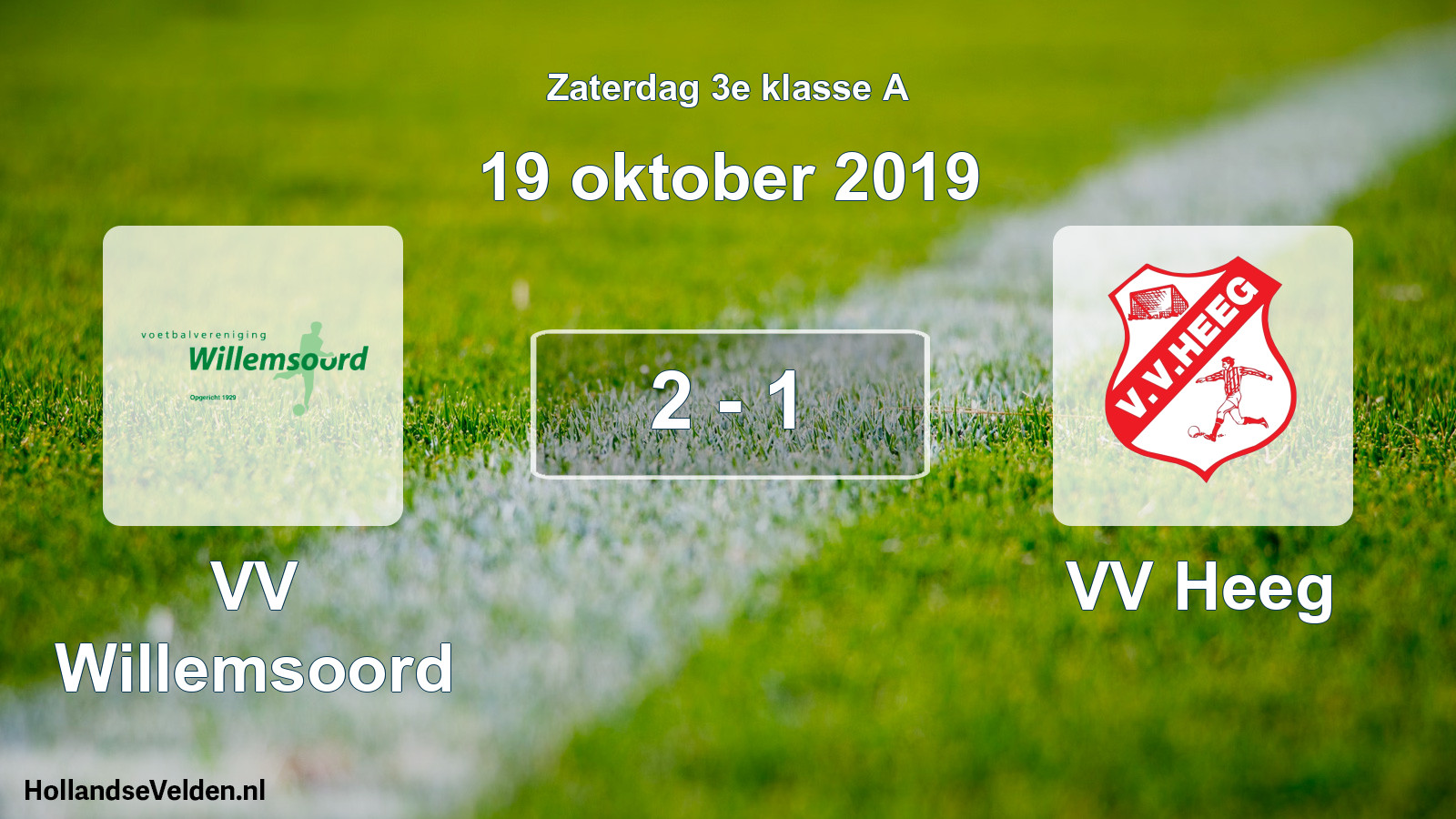 Total number of matches played: VV Willemsoord - VV Heeg 2 - 1 (19 October 2019)