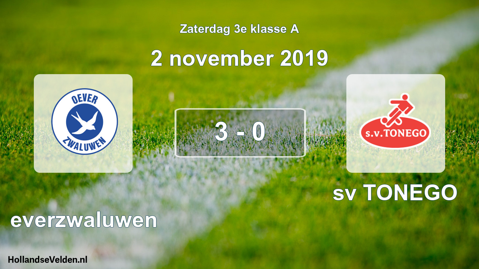 Total number of matches played: Oeverzwaluwen - sv TONEGO 3 - 0 (2 November 2019)