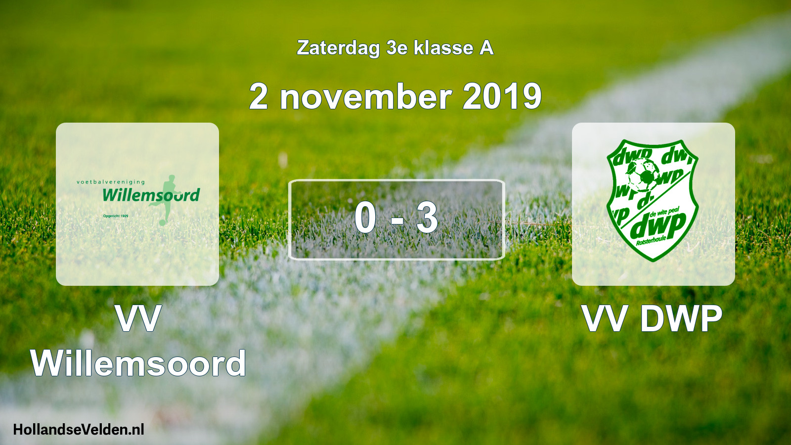 Total number of matches played: VV Willemsoord - VV DWP 0 - 3 (2 November 2019)