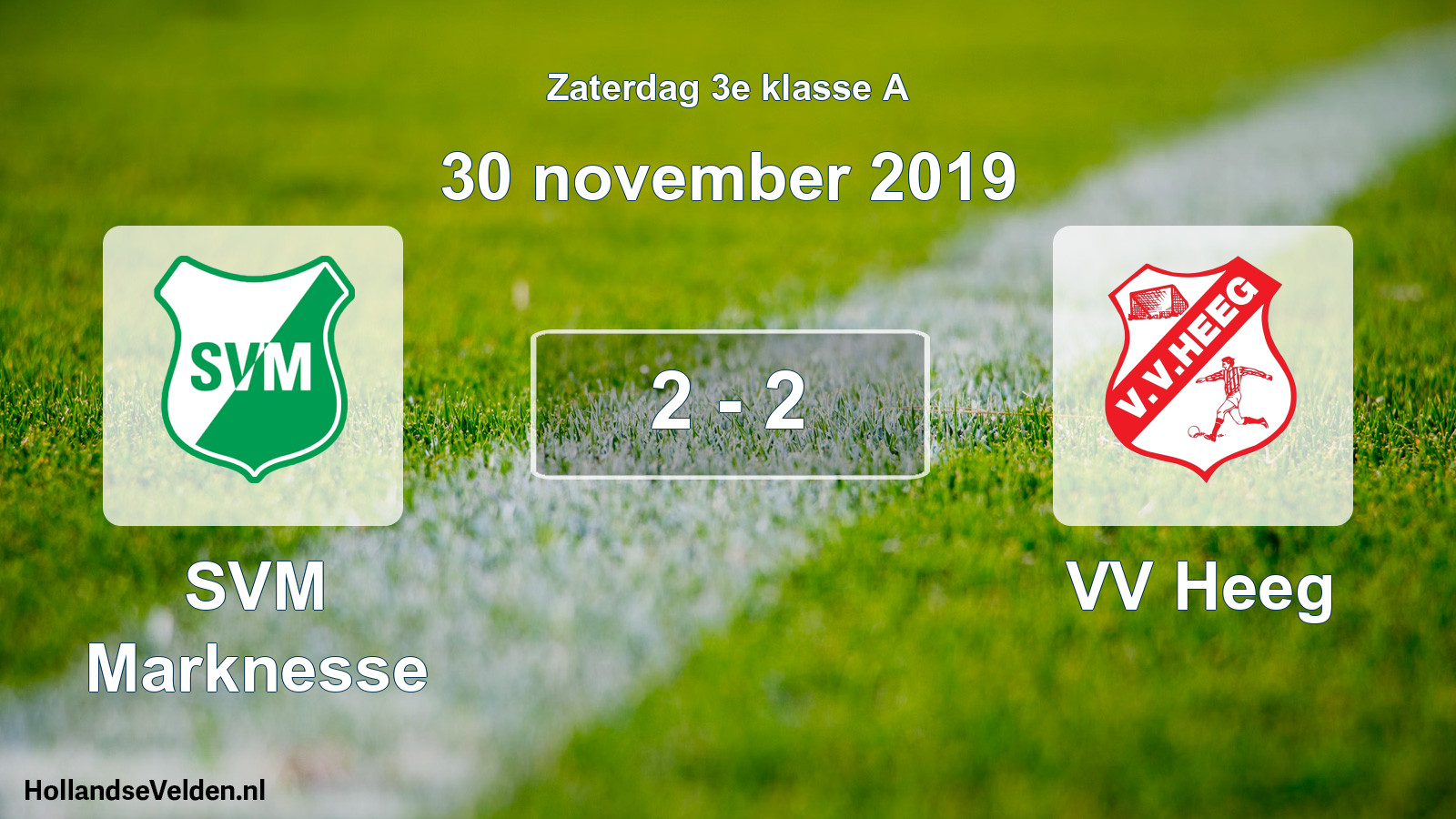 Total number of matches played: SVM Marknesse - VV Heeg 2 - 2 (30 November 2019)