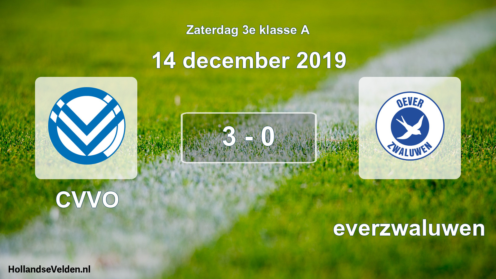 Total number of matches played: CVVO - Oeverzwaluwen 3 - 0 (14 December 2019)