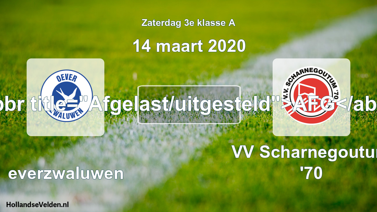 Scheduled Match: Oeverzwaluwen - VV Scharnegoutum '70 (14 March 2020)