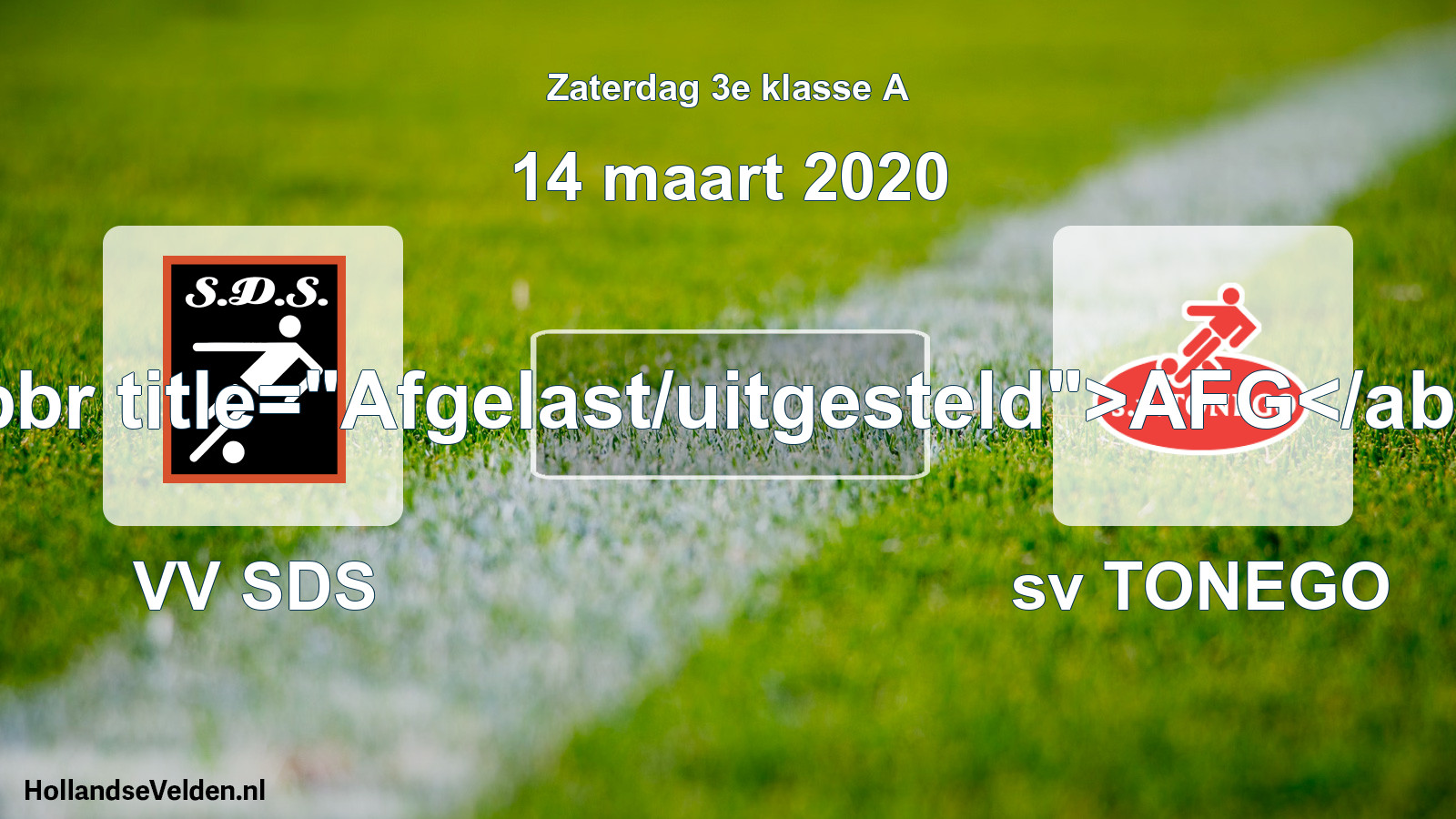 Scheduled Match: VV SDS - sv TONEGO (14 March 2020)