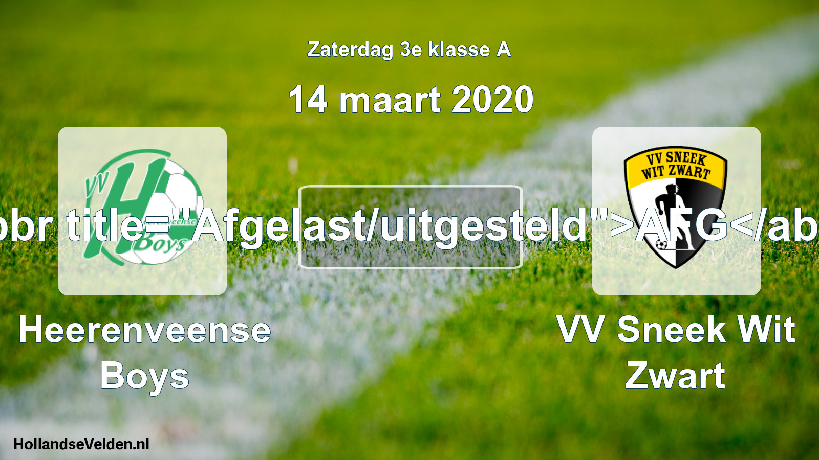 Scheduled Match: Heerenveense Boys - VV Sneek Wit Zwart (14 March 2020)