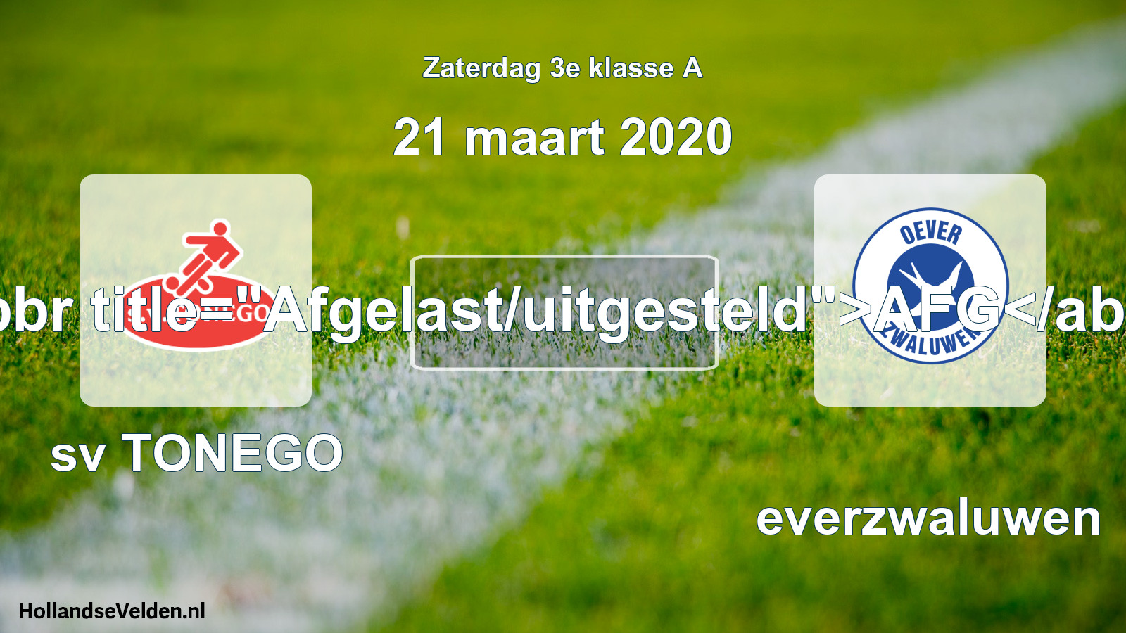 Scheduled Match: sv TONEGO - Oeverzwaluwen (21 March 2020)