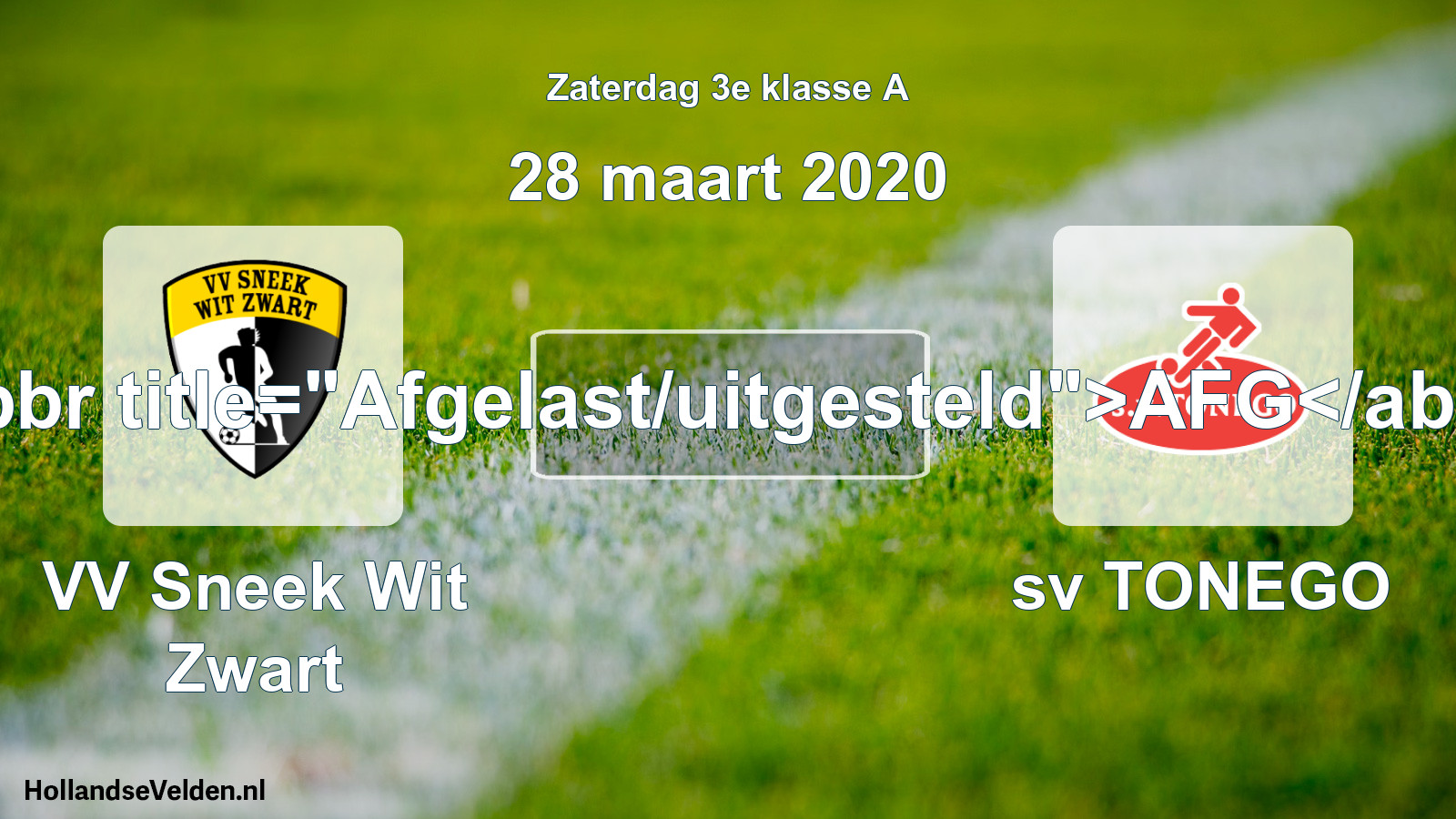Scheduled Match: VV Sneek Wit Zwart - sv TONEGO (28 March 2020)