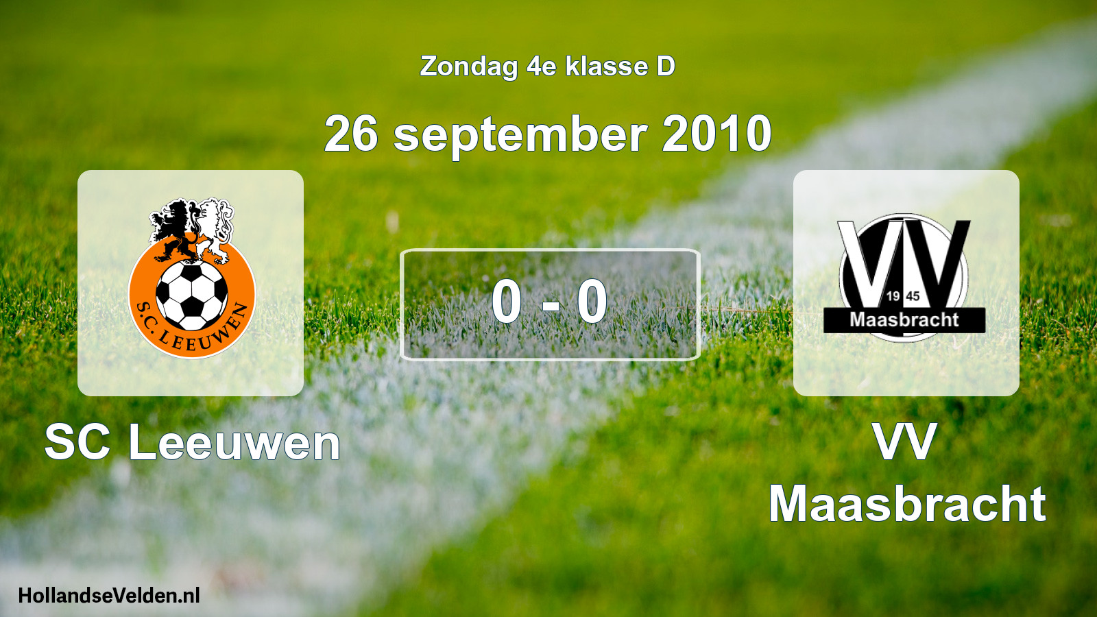 Total number of matches played: SC Leeuwen - VV Maasbracht 0 - 0 (26 September 2010)