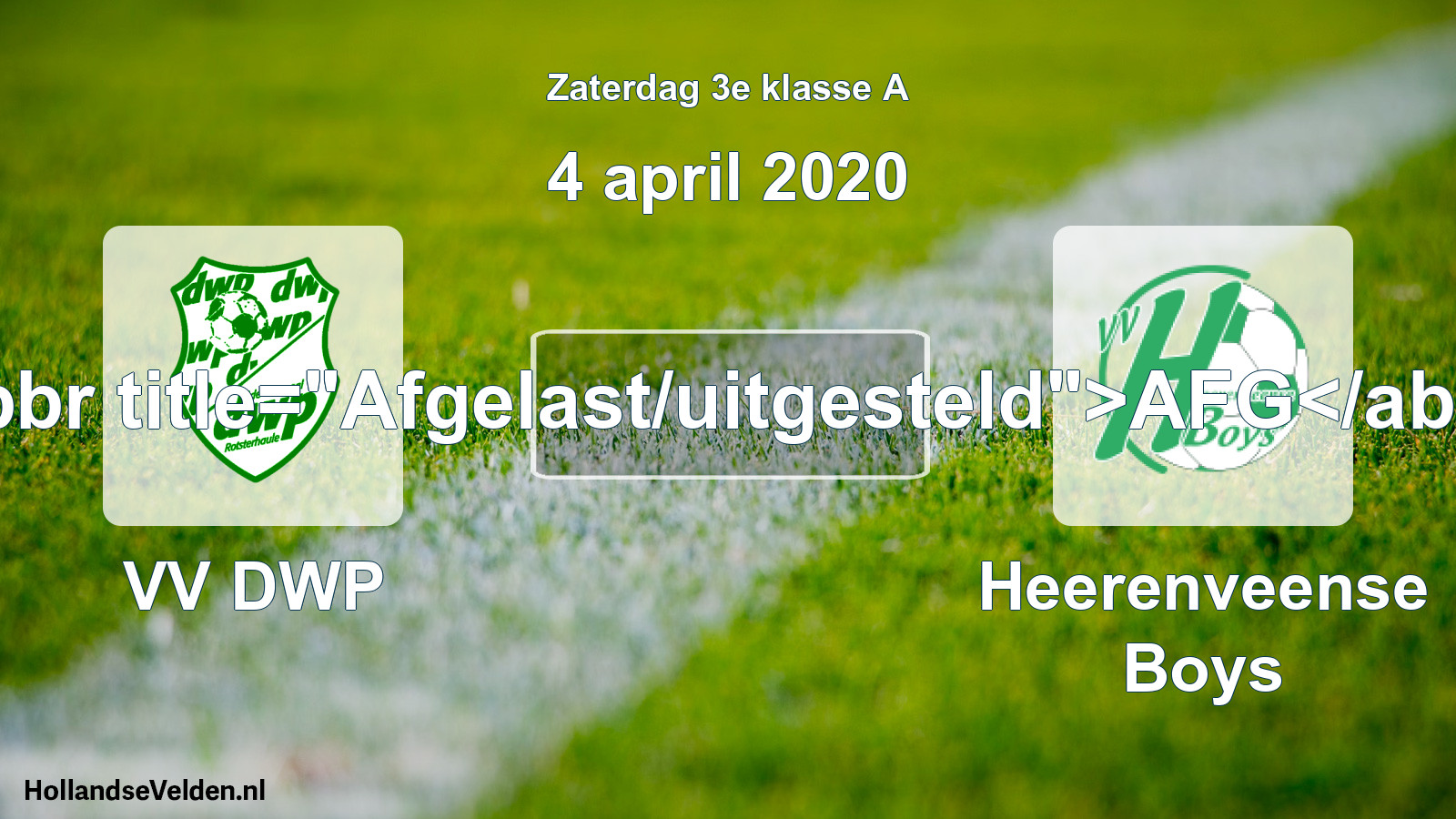 Scheduled Match: VV DWP - Heerenveense Boys (4 April 2020)