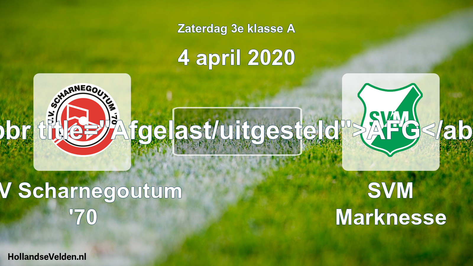 Scheduled Match: VV Scharnegoutum '70 - SVM Marknesse (4 April 2020)