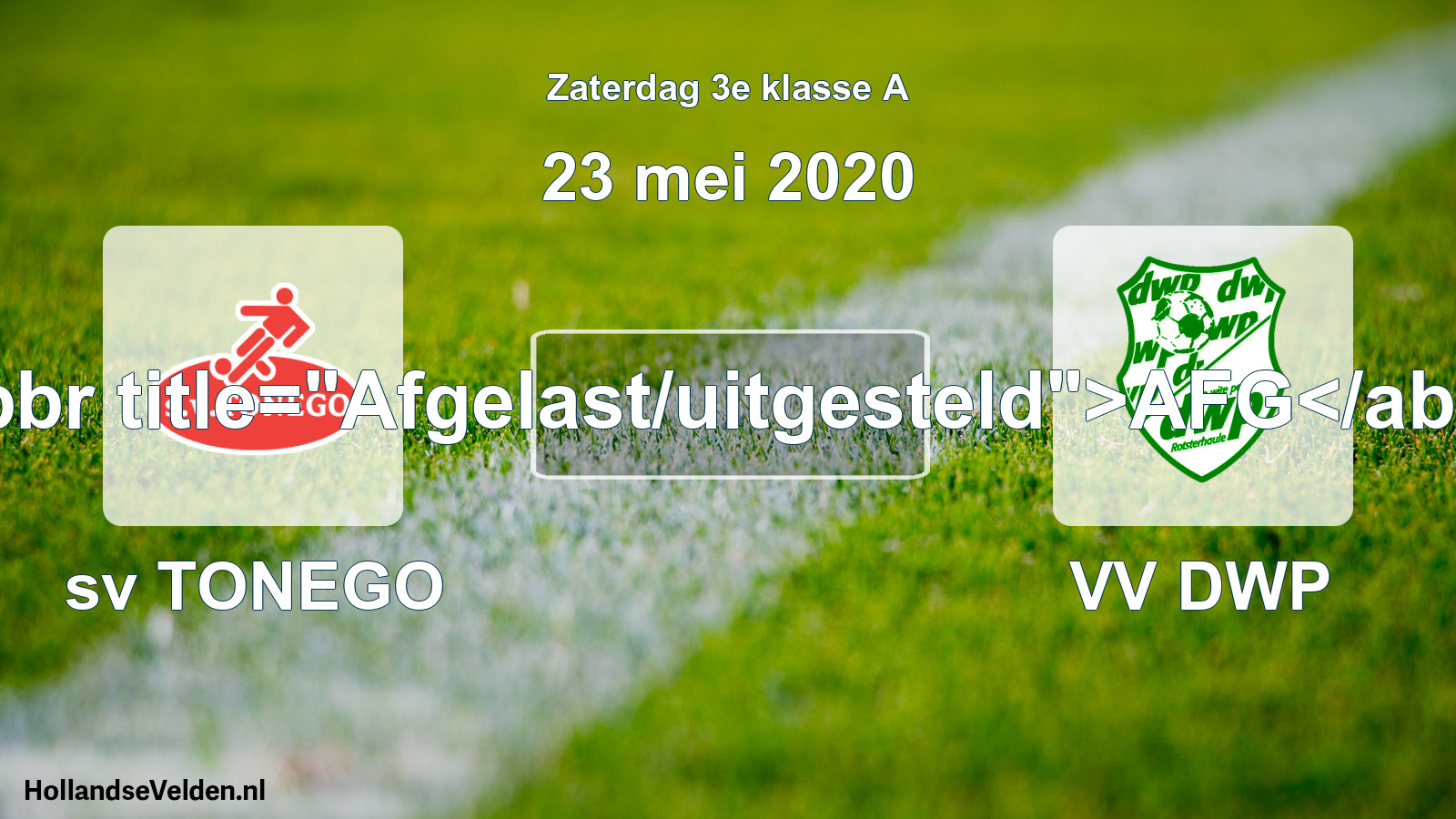 Scheduled Match: sv TONEGO - VV DWP (23 May 2020)