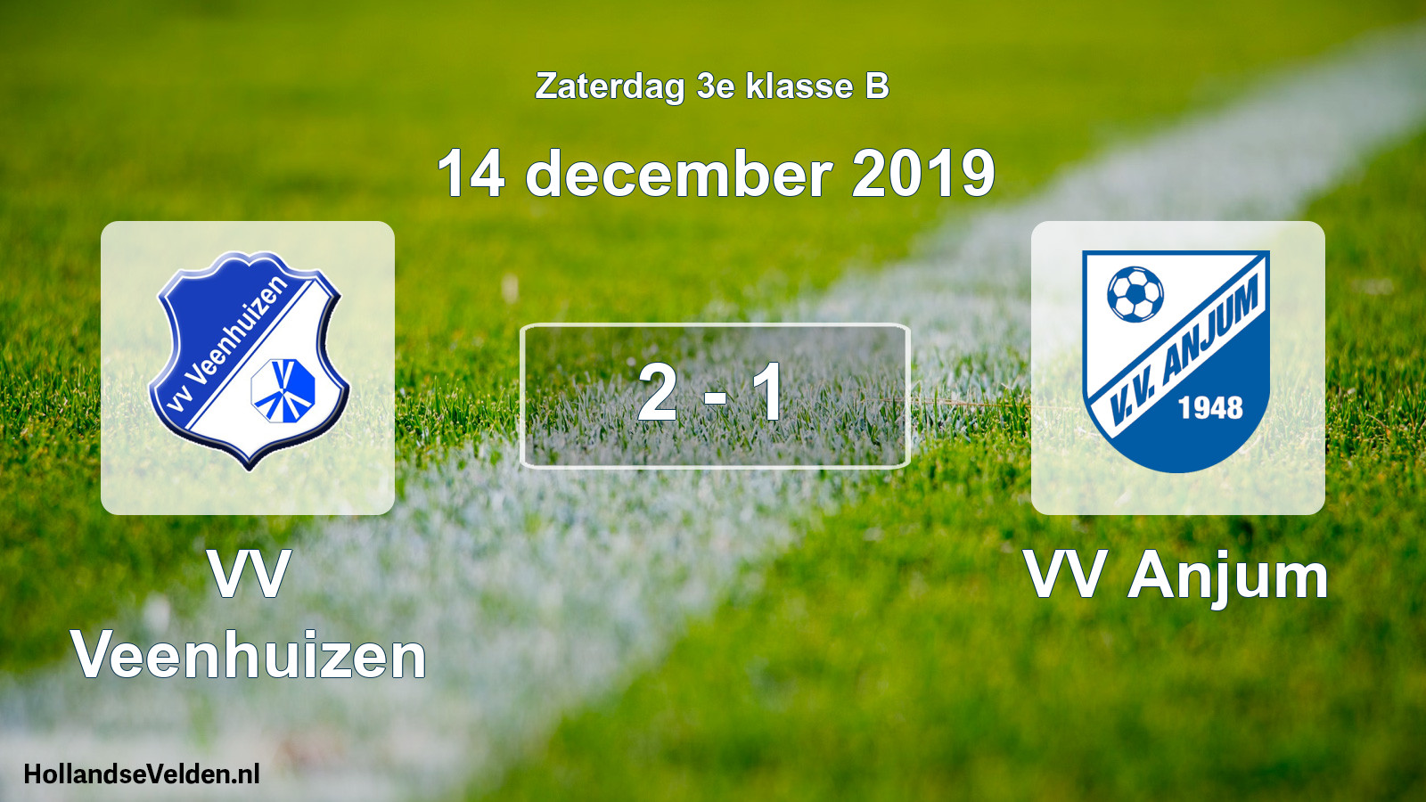 Total number of matches played: VV Veenhuizen - VV Anjum 2 - 1 (14 December 2019)