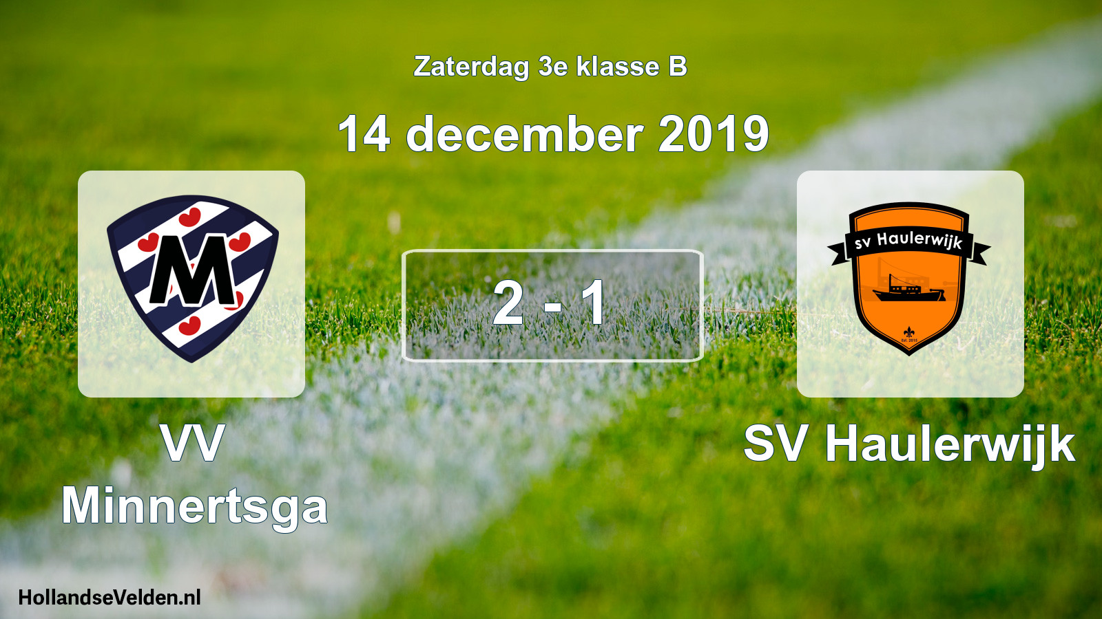 Total number of matches played: VV Minnertsga - SV Haulerwijk 2 - 1 (14 December 2019)