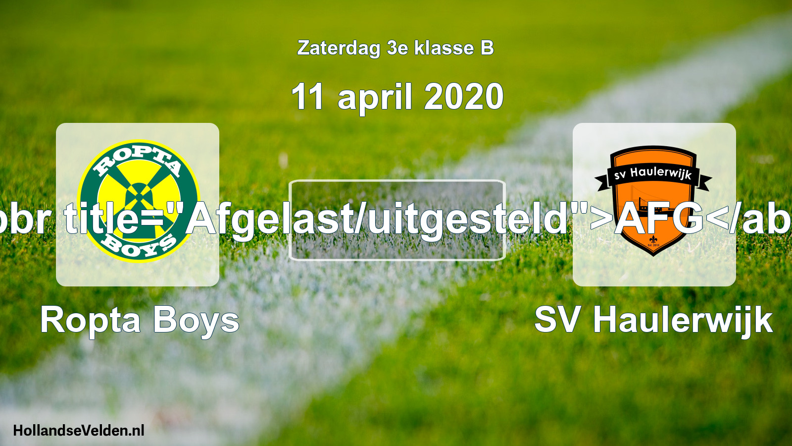 Scheduled Match: Ropta Boys - SV Haulerwijk (11 April 2020)