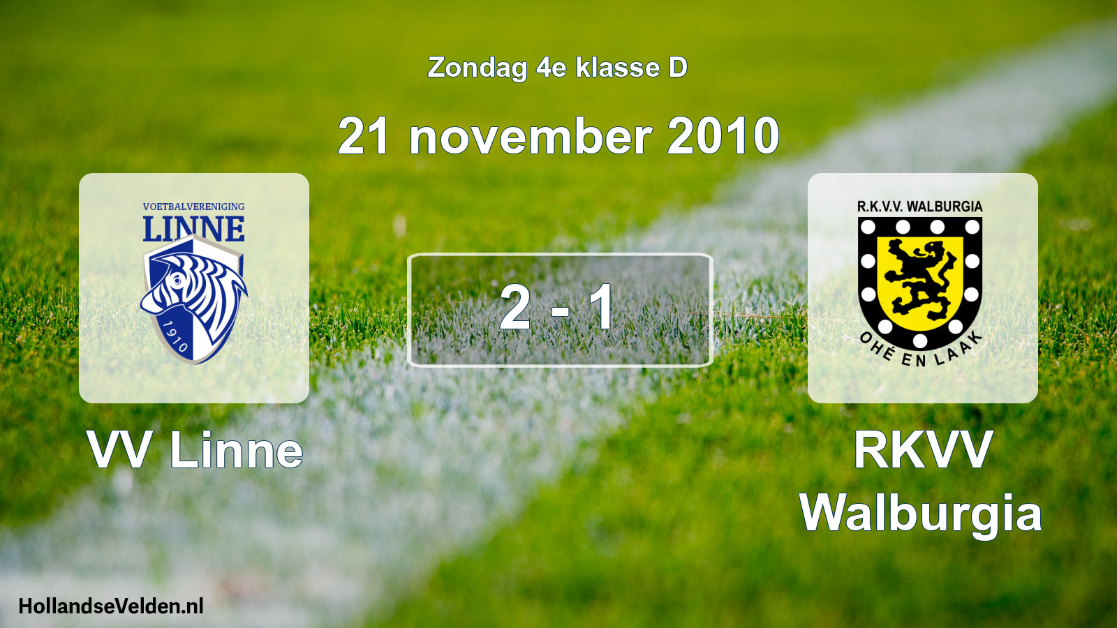 Total number of matches played: VV Linne - RKVV Walburgia 2 - 1 (21 November 2010)