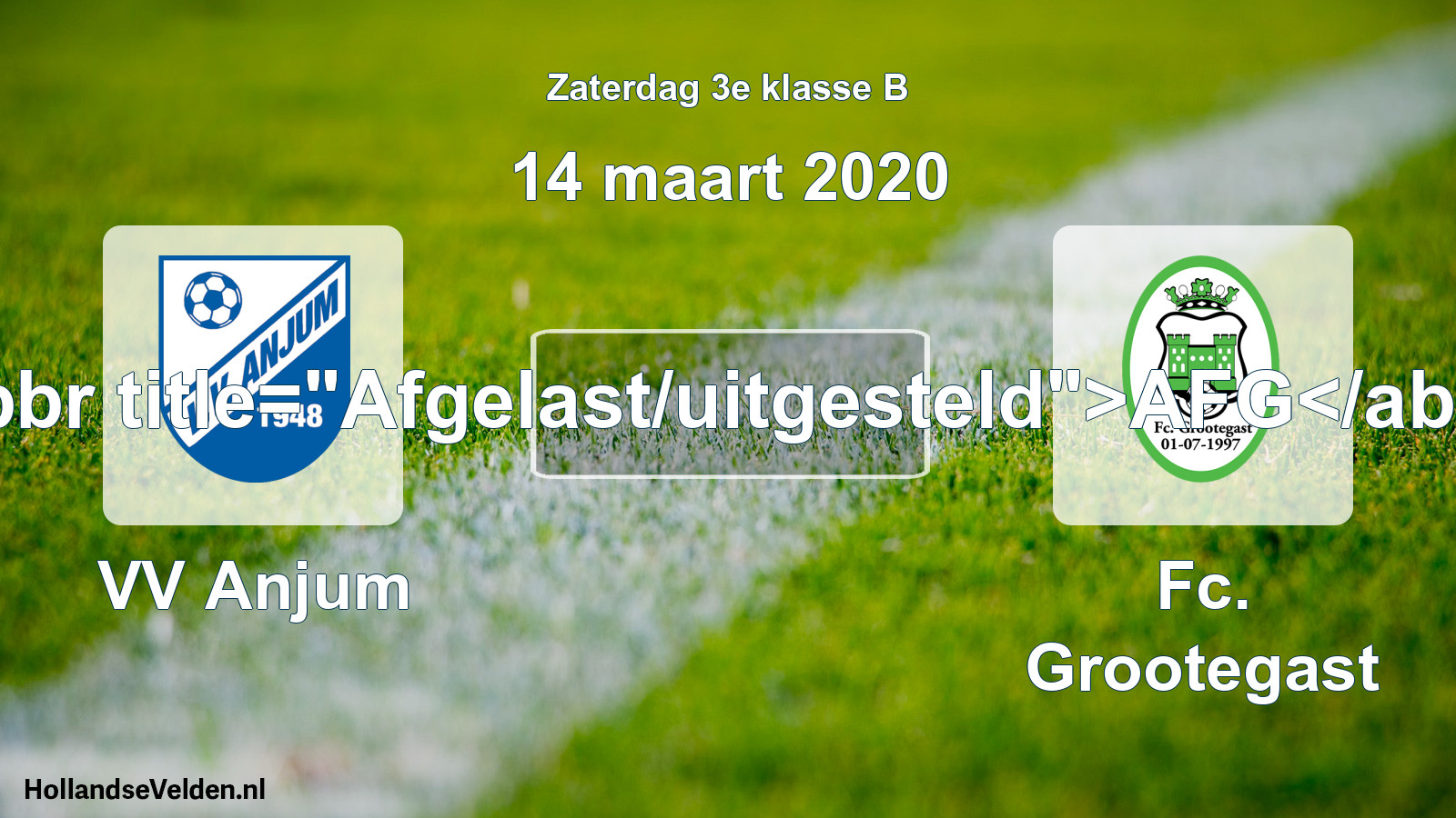 Scheduled Match: VV Anjum - Fc. Grootegast (14 March 2020)