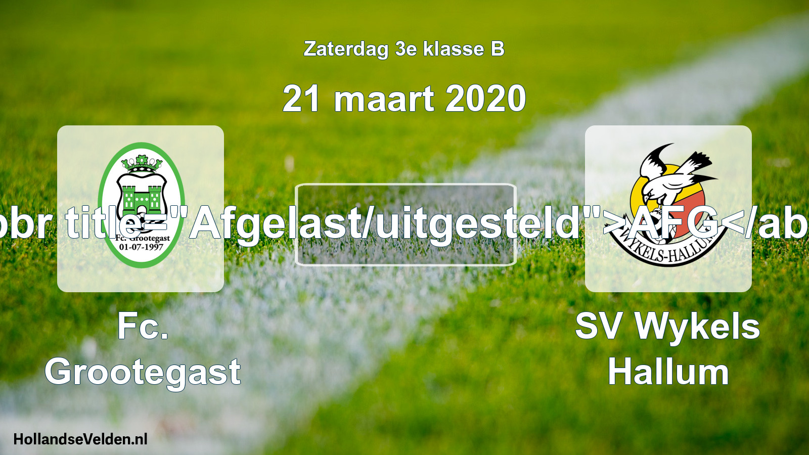 Scheduled Match: Fc. Grootegast - SV Wykels Hallum (21 March 2020)