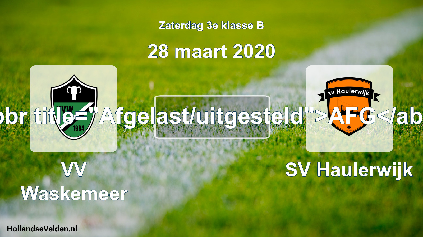 Scheduled Match: VV Waskemeer - SV Haulerwijk (28 March 2020)