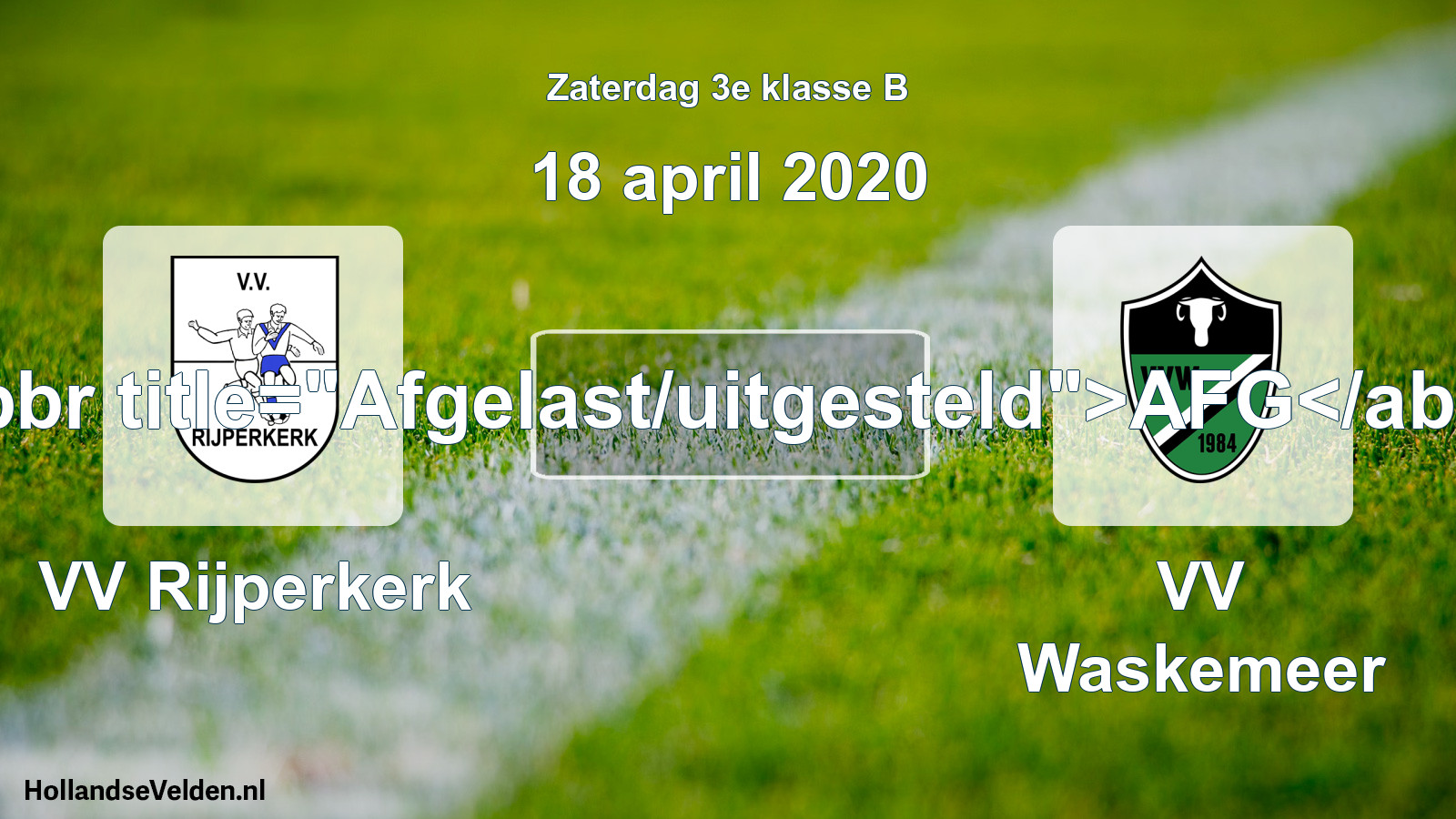 Scheduled Match: VV Rijperkerk - VV Waskemeer (18 April 2020)