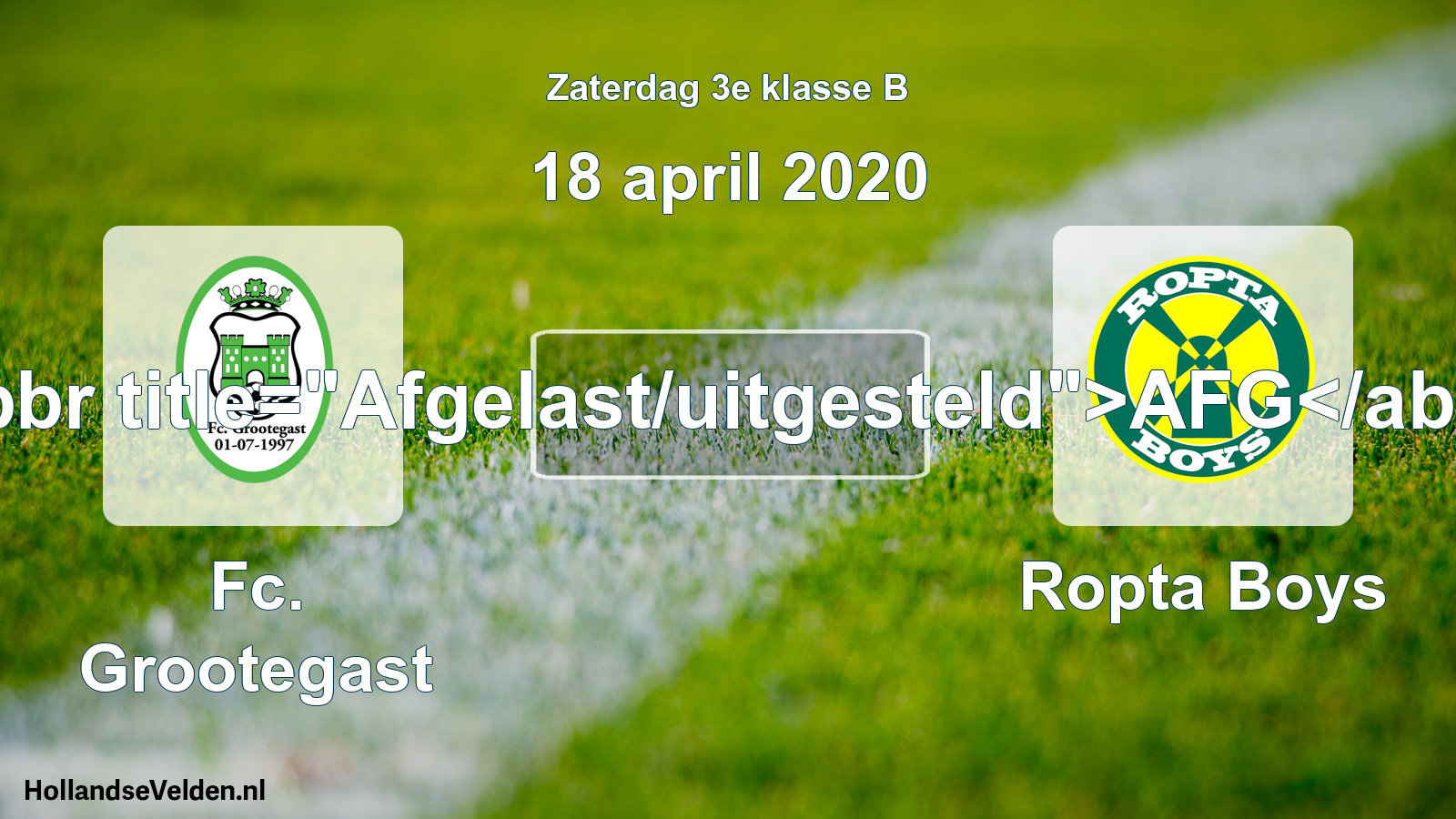 Scheduled Match: Fc. Grootegast - Ropta Boys (18 April 2020)