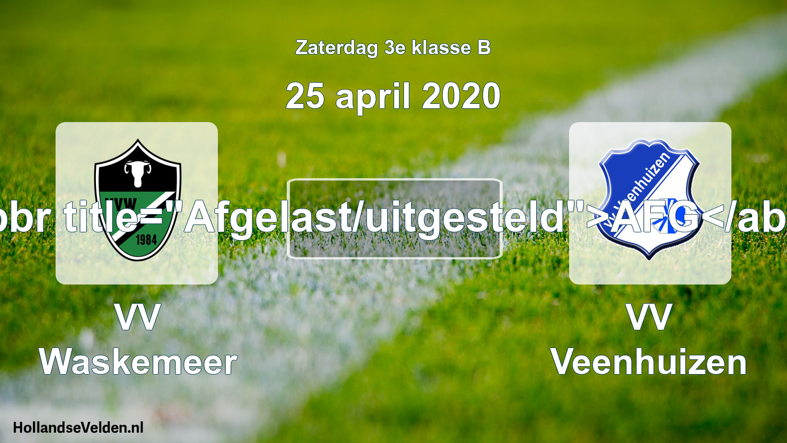 Scheduled Match: VV Waskemeer - VV Veenhuizen (25 April 2020)