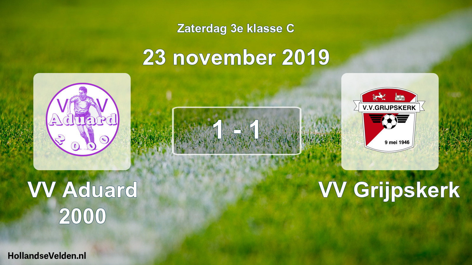 Total number of matches played: VV Aduard 2000 - VV Grijpskerk 1 - 1 (23 November 2019)