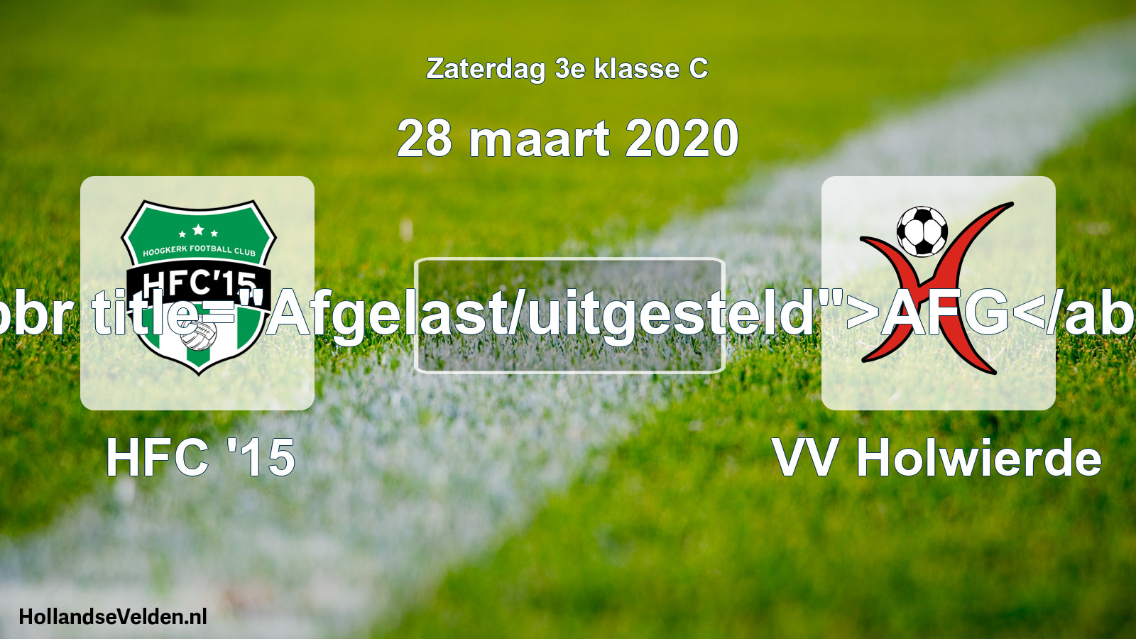 Scheduled Match: HFC '15 - VV Holwierde (28 March 2020)