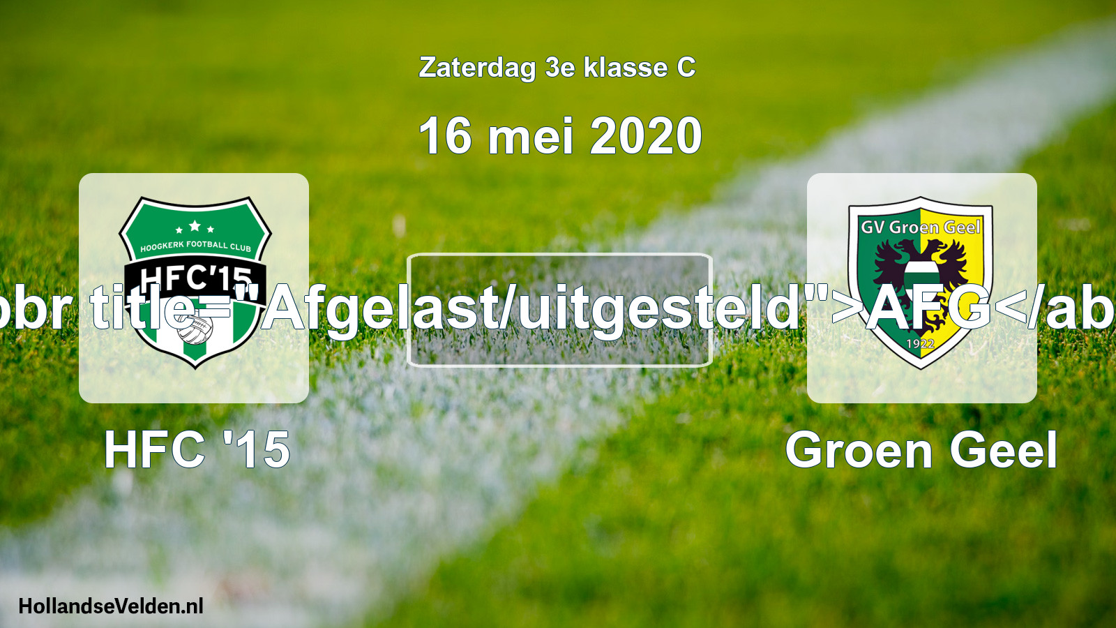 Scheduled Match: HFC '15 - Groen Geel (16 May 2020)