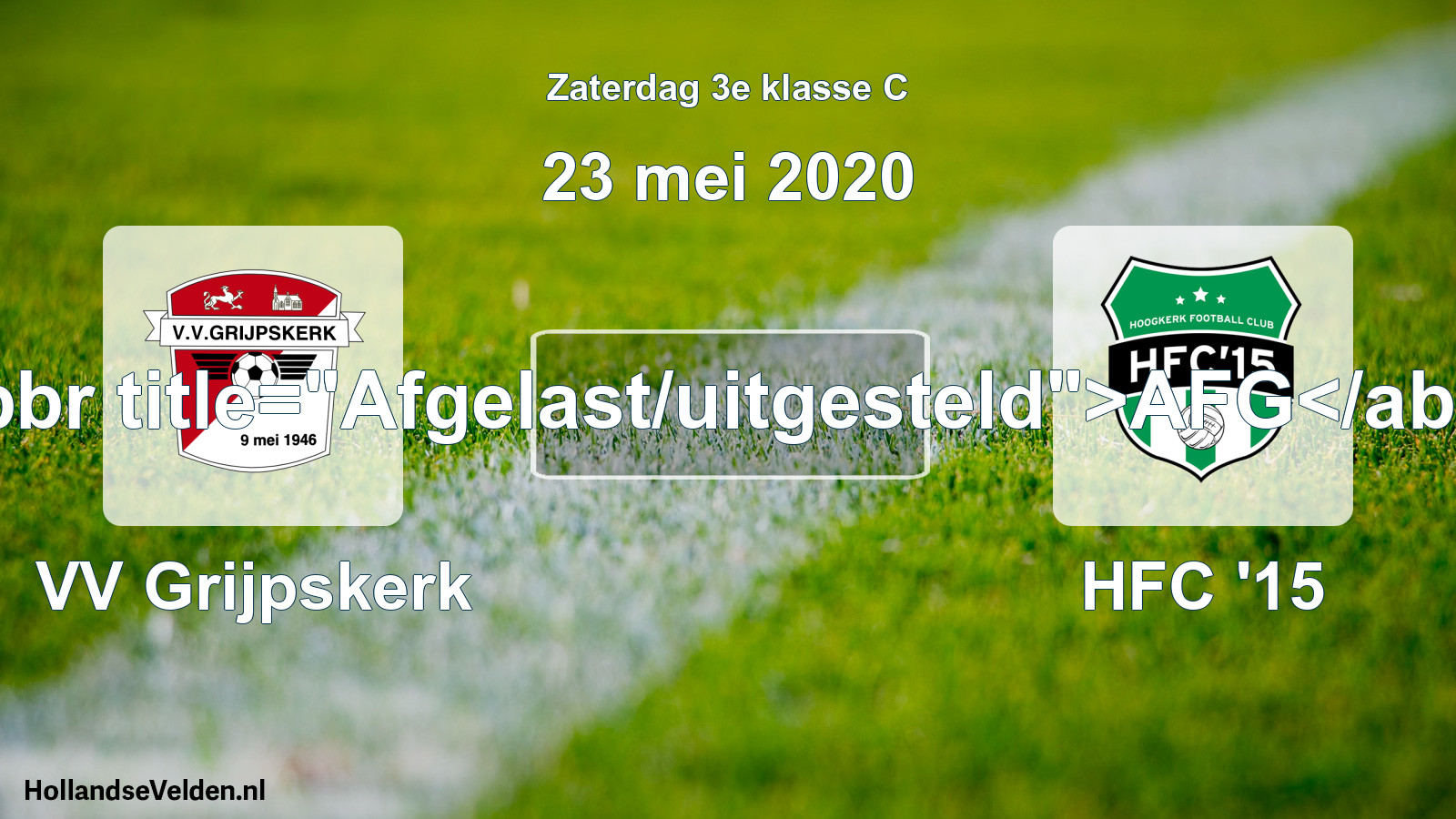 Scheduled Match: VV Grijpskerk - HFC '15 (23 May 2020)