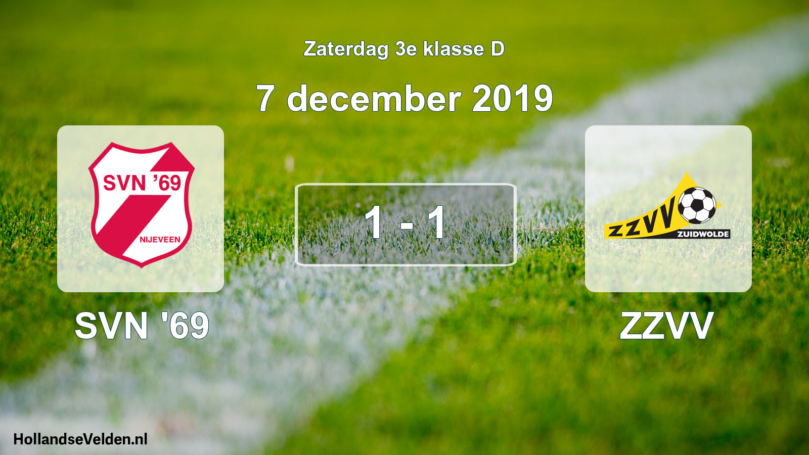 Total number of matches played: SVN '69 - ZZVV 1 - 1 (7 December 2019)