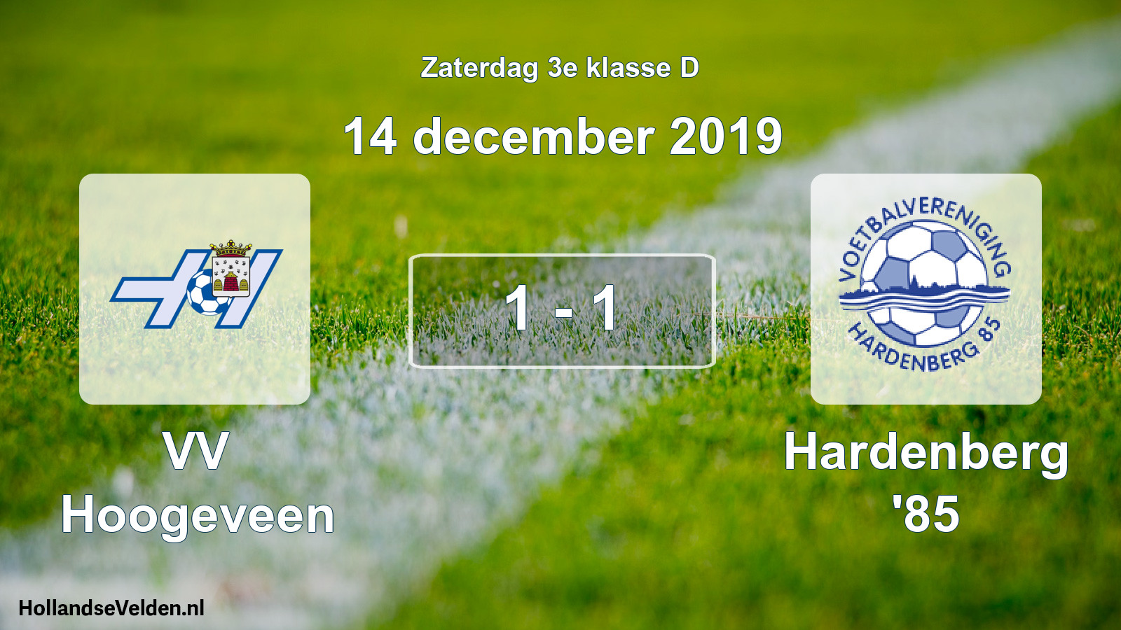 Total number of matches played: VV Hoogeveen - Hardenberg '85 1 - 1 (14 December 2019)