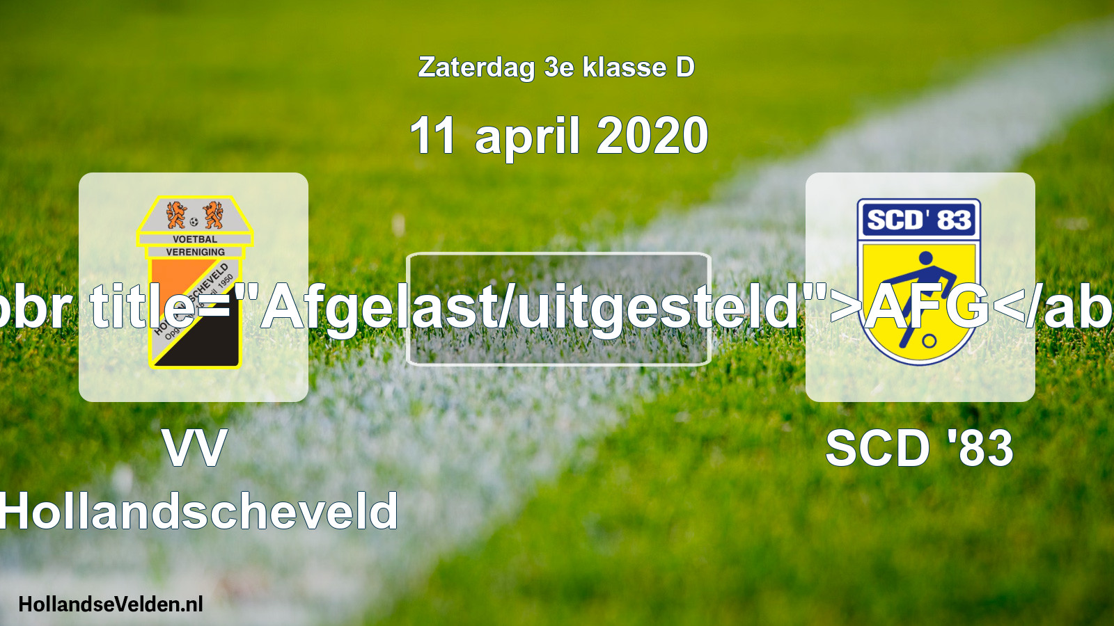 Scheduled Match: VV Hollandscheveld - SCD '83 (11 April 2020)