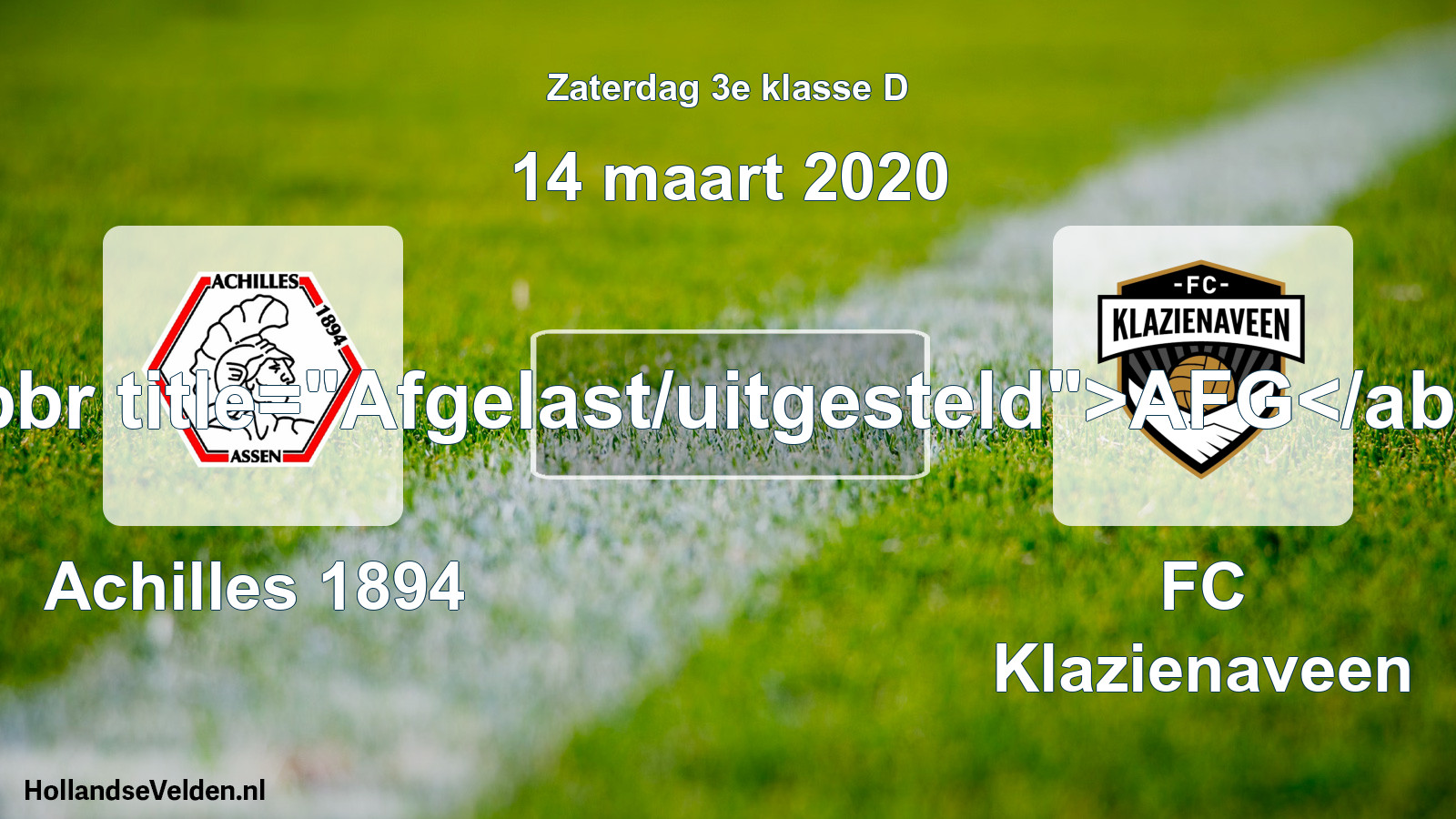 Scheduled Match: Achilles 1894 - FC Klazienaveen (14 March 2020)