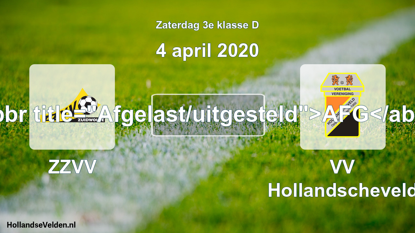 Scheduled Match: ZZVV - VV Hollandscheveld (4 April 2020)