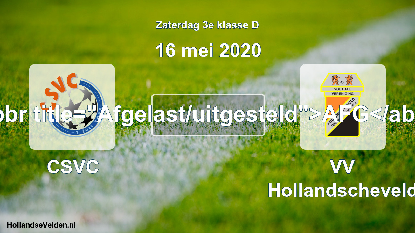Scheduled Match: CSVC - VV Hollandscheveld (16 May 2020)