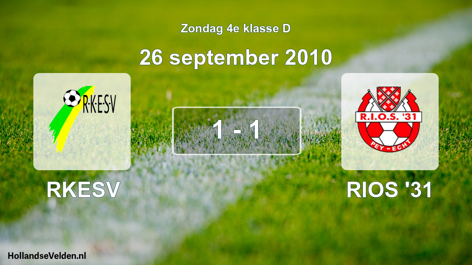 Total number of matches played: RKESV - RIOS '31 1 - 1 (26 September 2010)