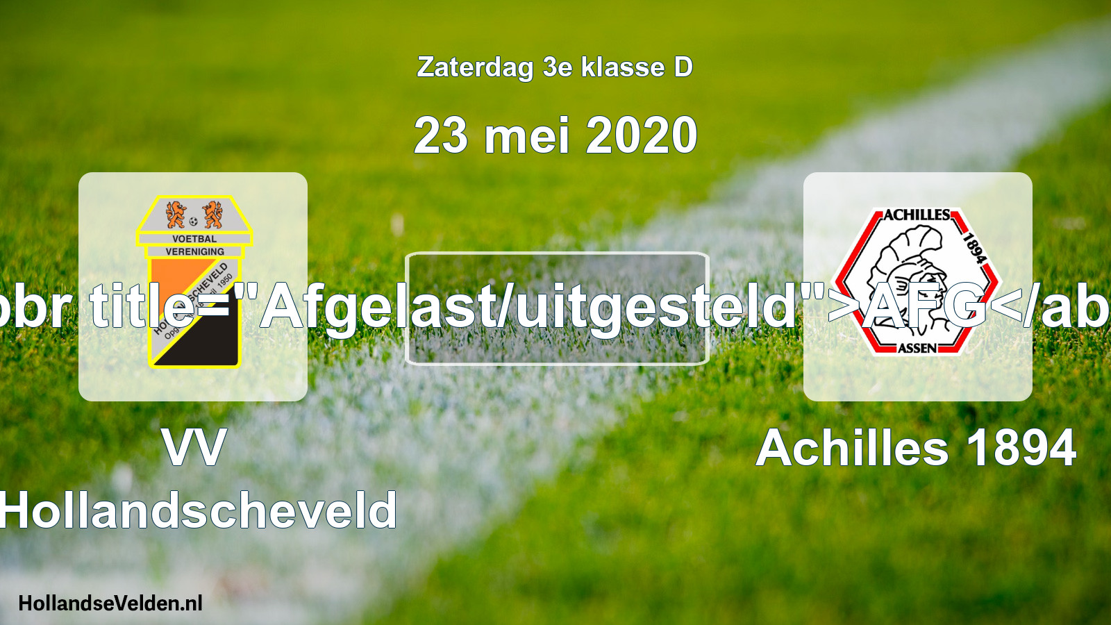 Scheduled Match: VV Hollandscheveld - Achilles 1894 (23 May 2020)