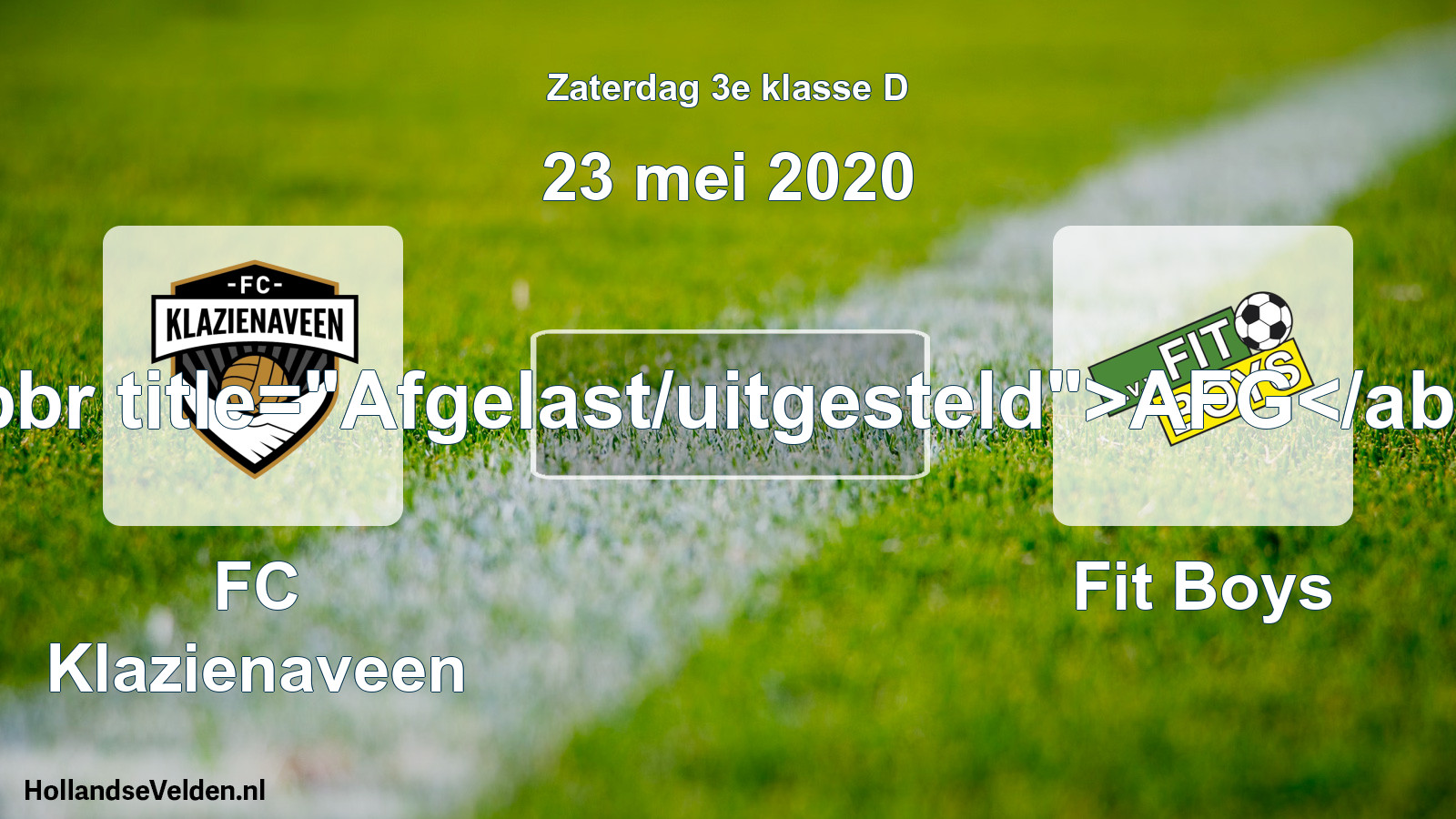 Scheduled Match: FC Klazienaveen - Fit Boys (23 May 2020)