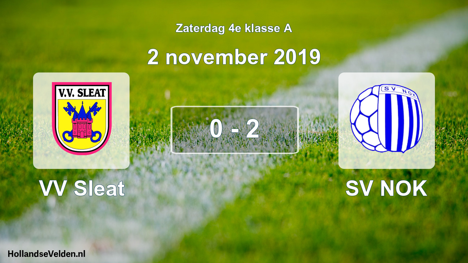 Total number of matches played: VV Sleat - SV NOK 0 - 2 (2 November 2019)