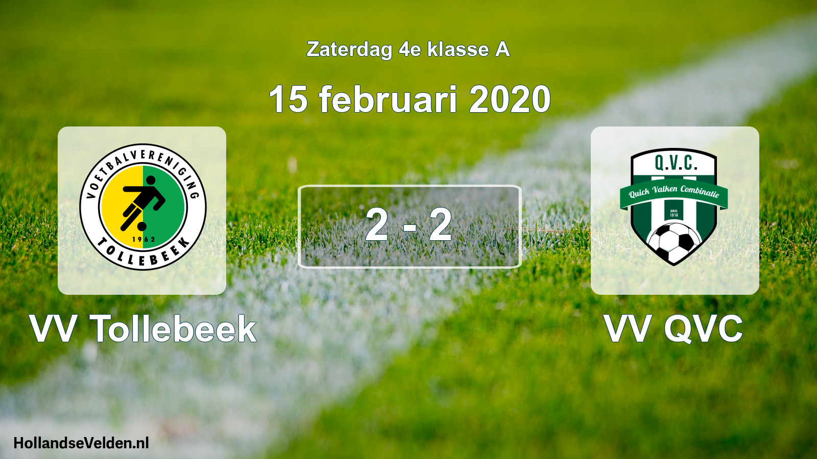 Total number of matches played: VV Tollebeek - VV QVC 2 - 2 (15 February 2020)