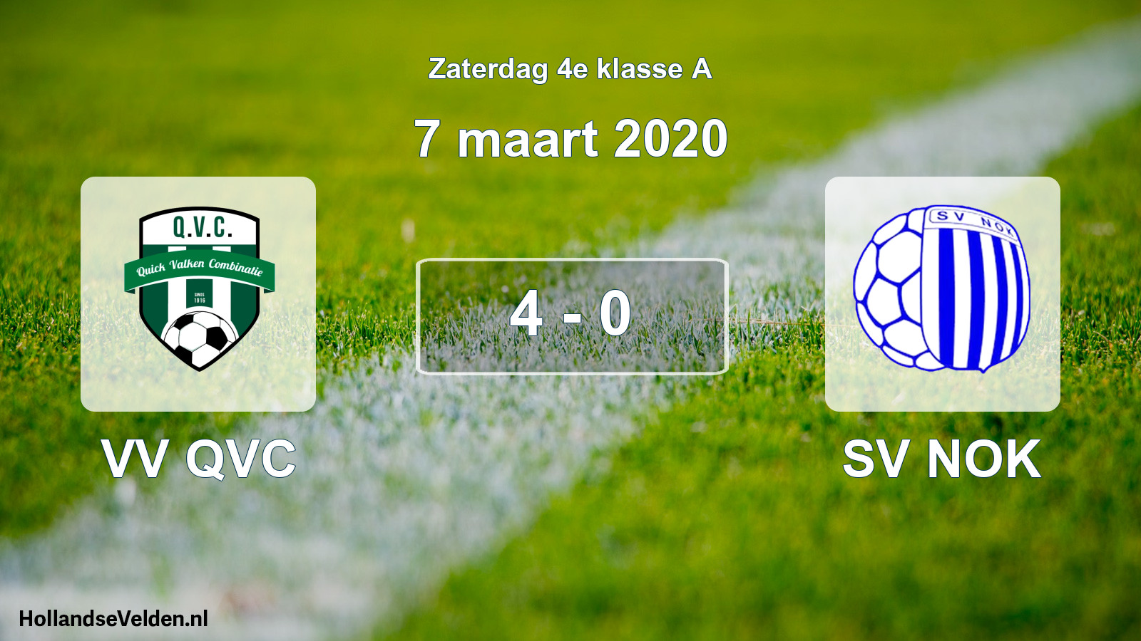 Total number of matches played: VV QVC - SV NOK 4 - 0 (7 March 2020)