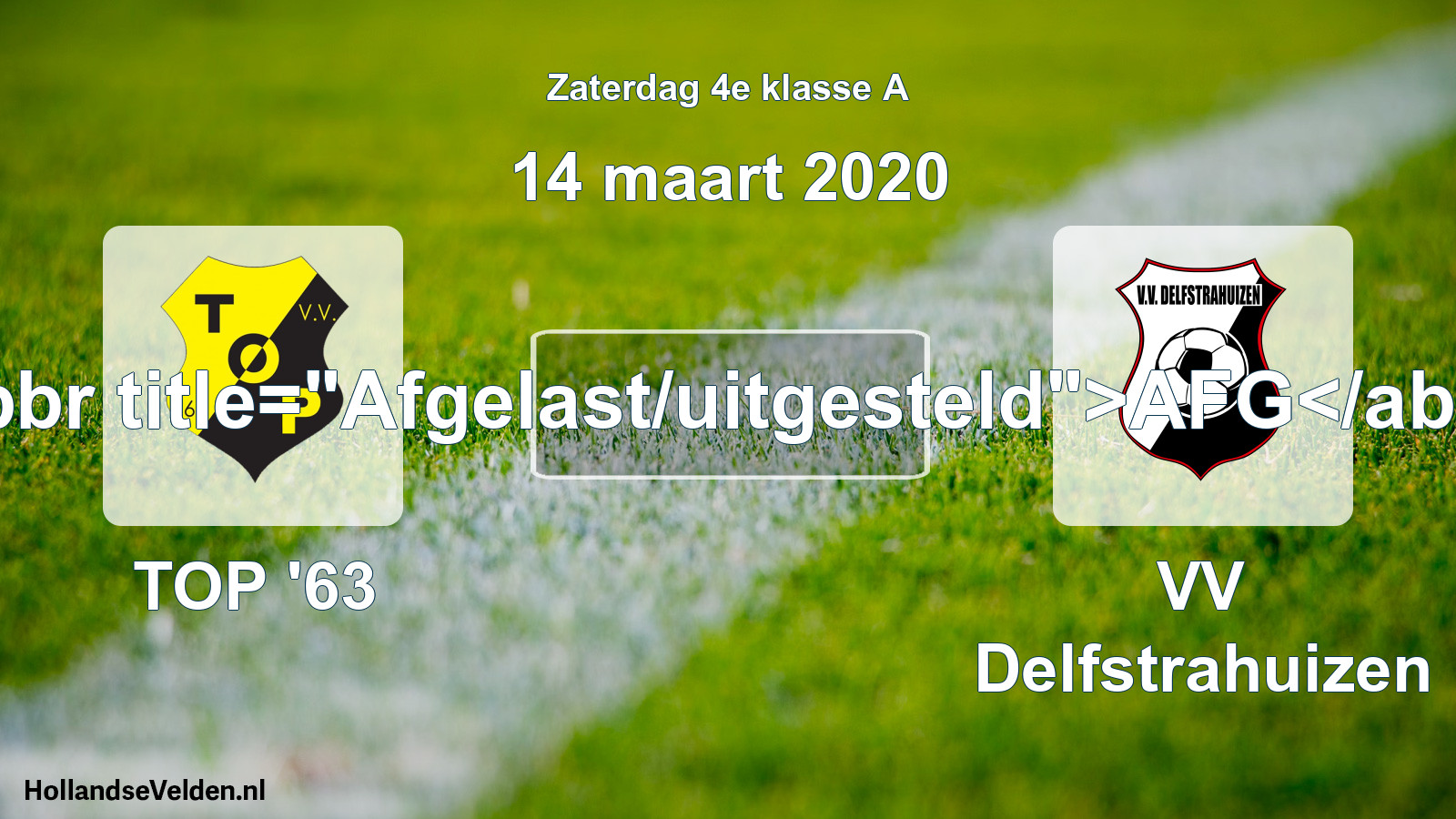Scheduled Match: TOP '63 - VV Delfstrahuizen (14 March 2020)