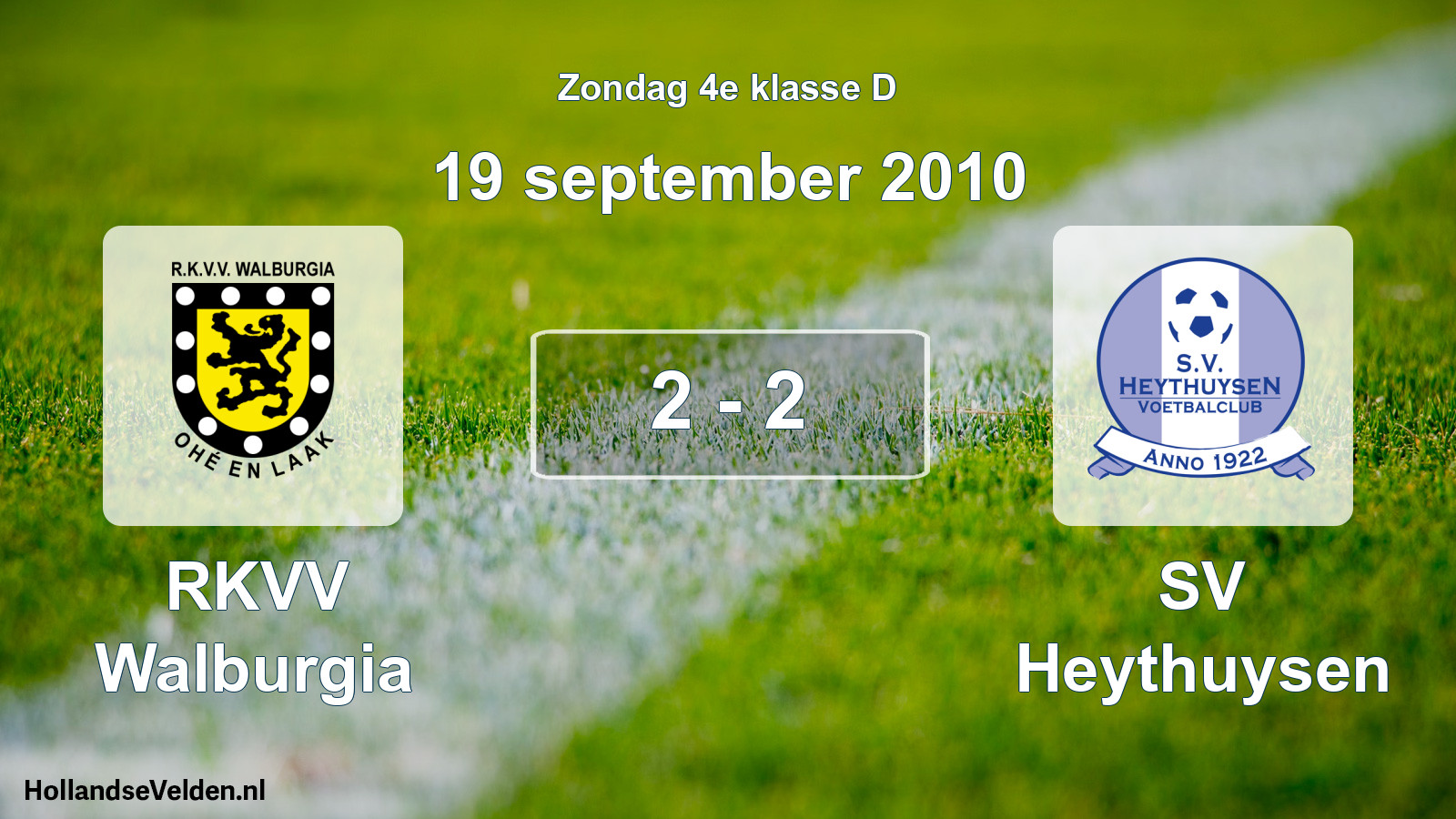Total number of matches played: RKVV Walburgia - Heythuysen 2 - 2 (19 September 2010)