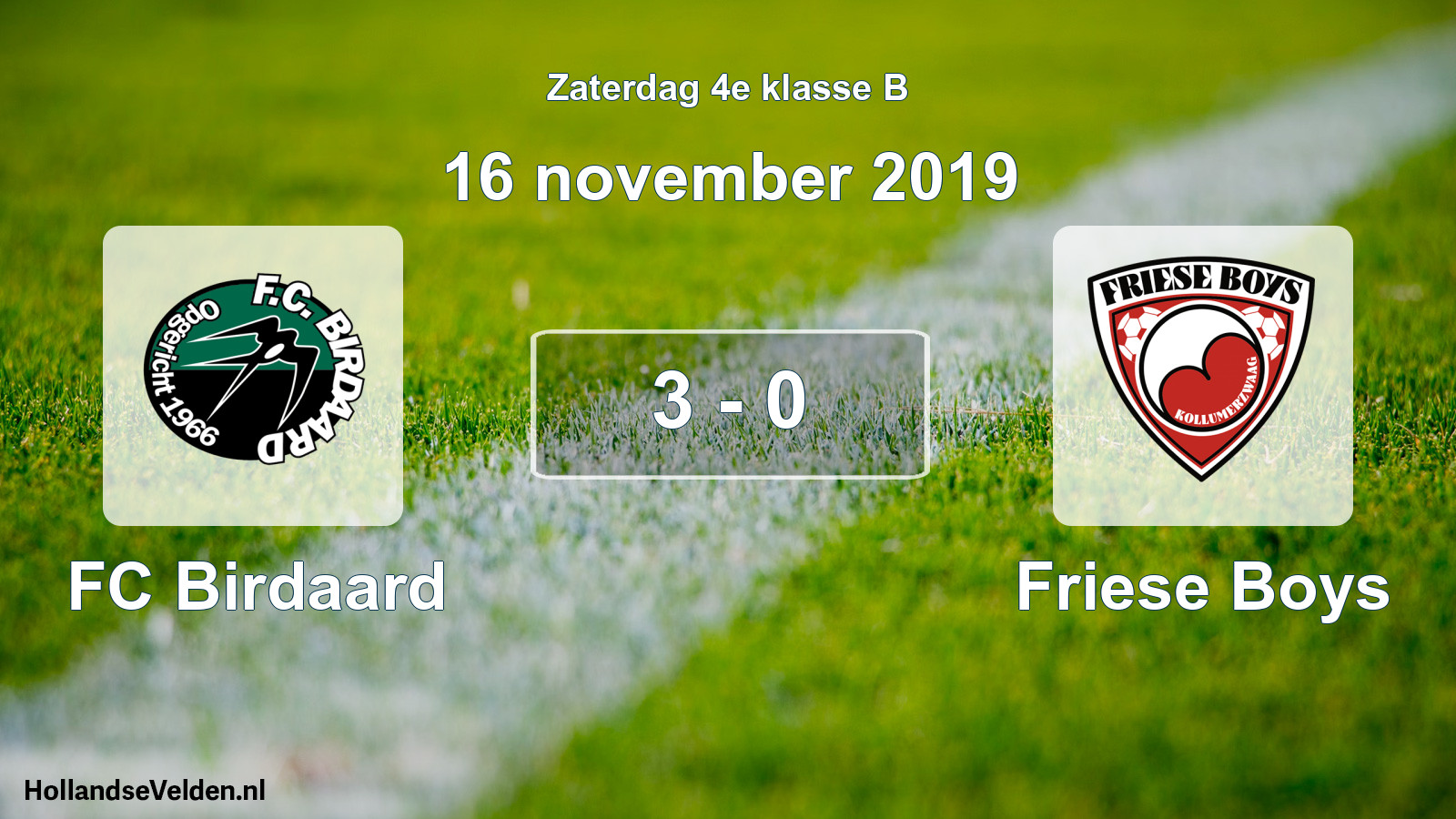 Total number of matches played: FC Birdaard - Friese Boys 3 - 0 (16 November 2019)